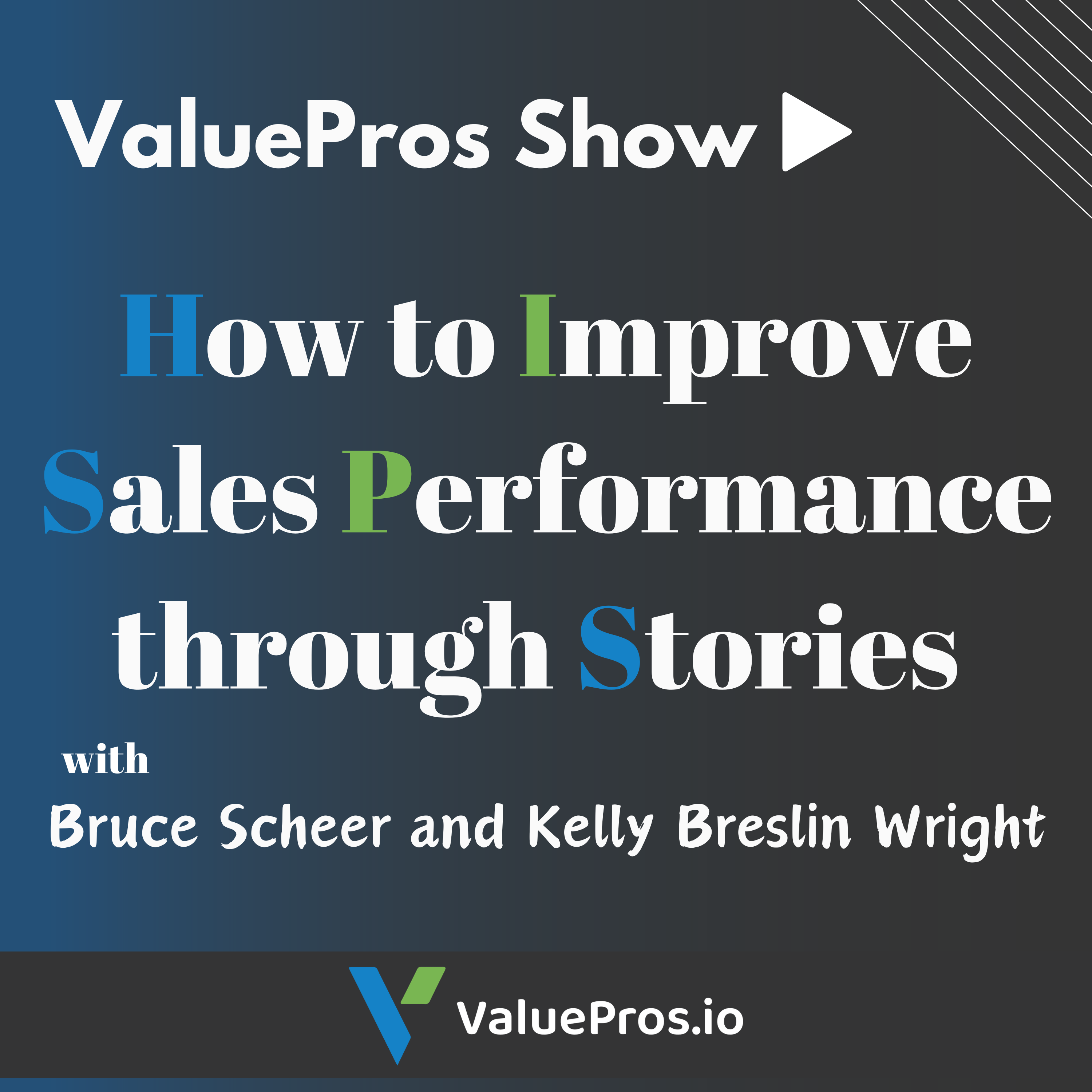 How to improve sales performance through stories with Bruce Scheer and Kelly Breslin Wright