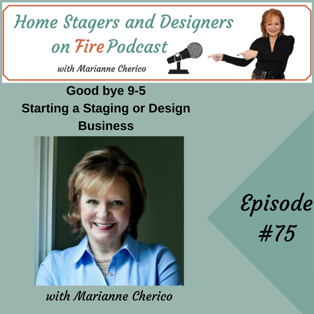 Good bye 9-5 Starting a Staging or Design Business