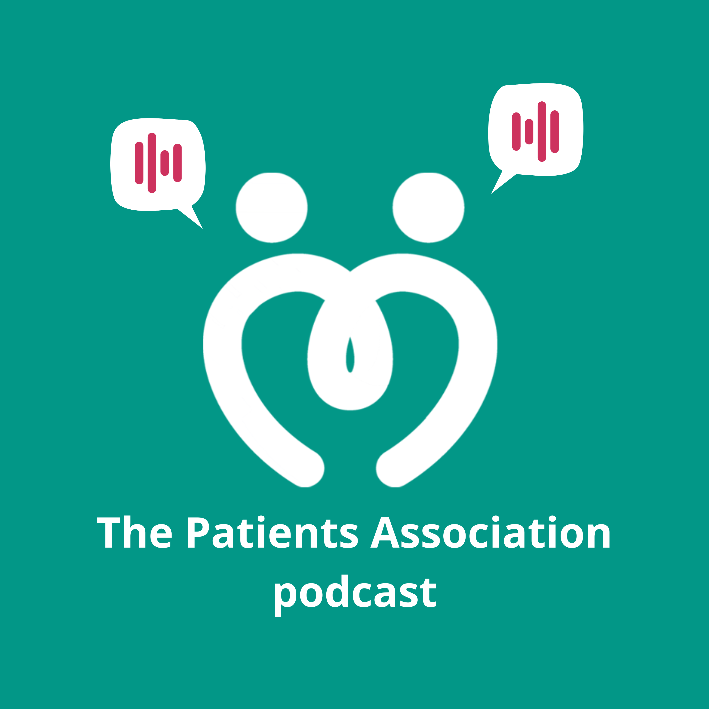 The Patients Association Podcast