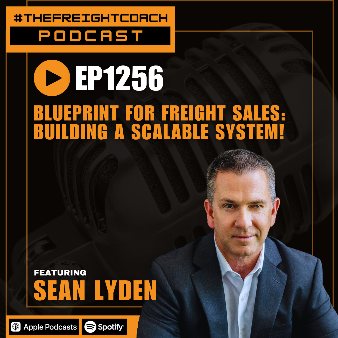 1256. #TFCP - Blueprint for Freight Sales: Building a Scalable System!
