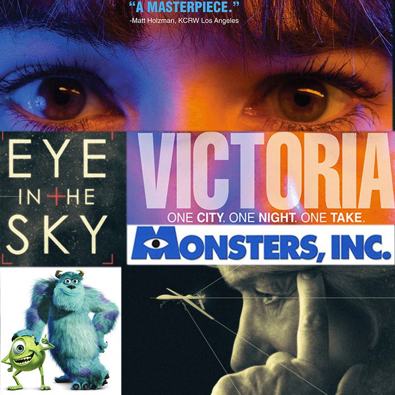 Week 051: (Eye in the Sky (2015), Monsters, Inc. (2001), Victoria (2015))