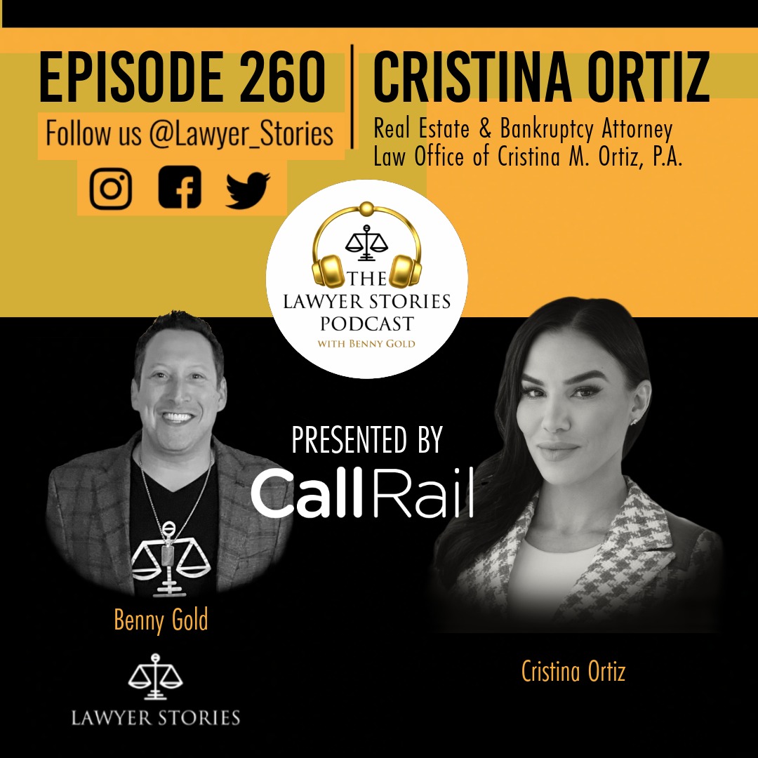 Ep 260 | Cristina M. Ortiz | Built Her Legal Career Through the Financial Crisis at an Unaccredited Law School