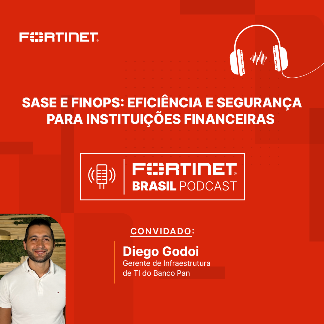 Fortinet Brasil Podcast