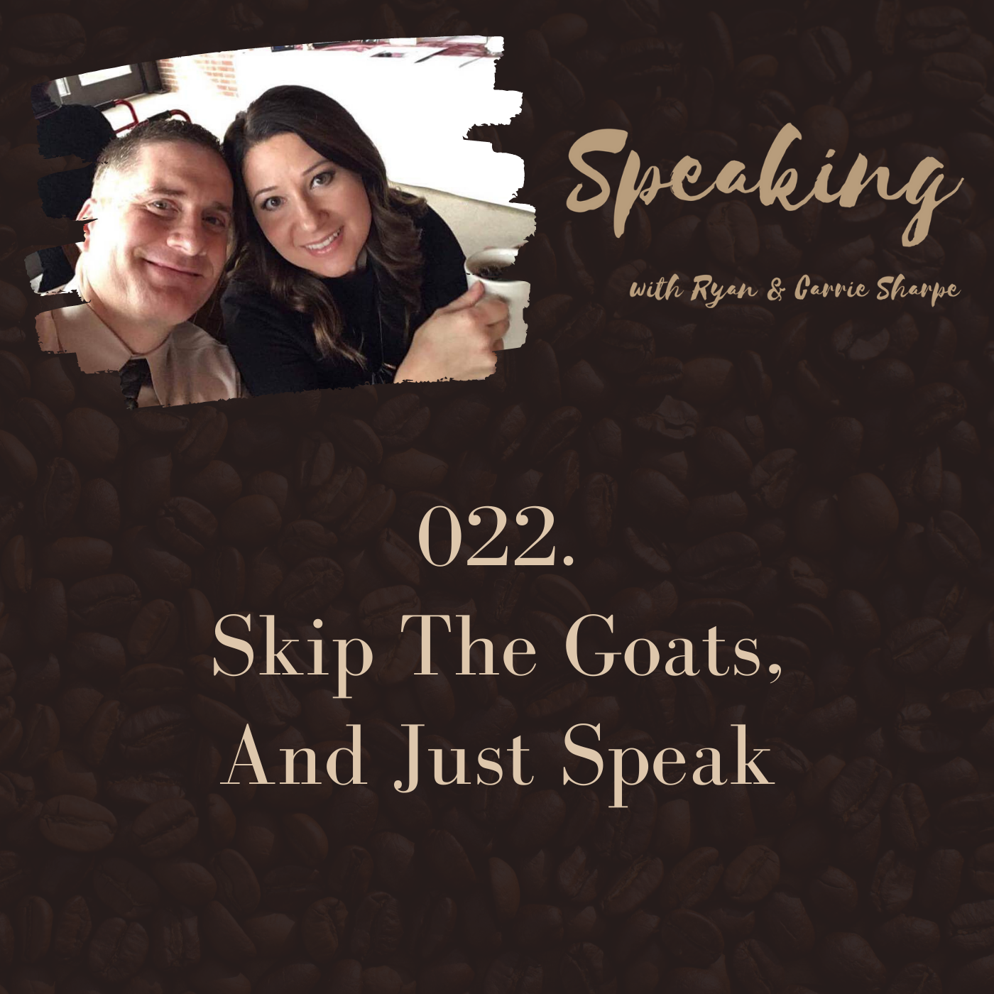 022. Skip The Goats, And Just Speak