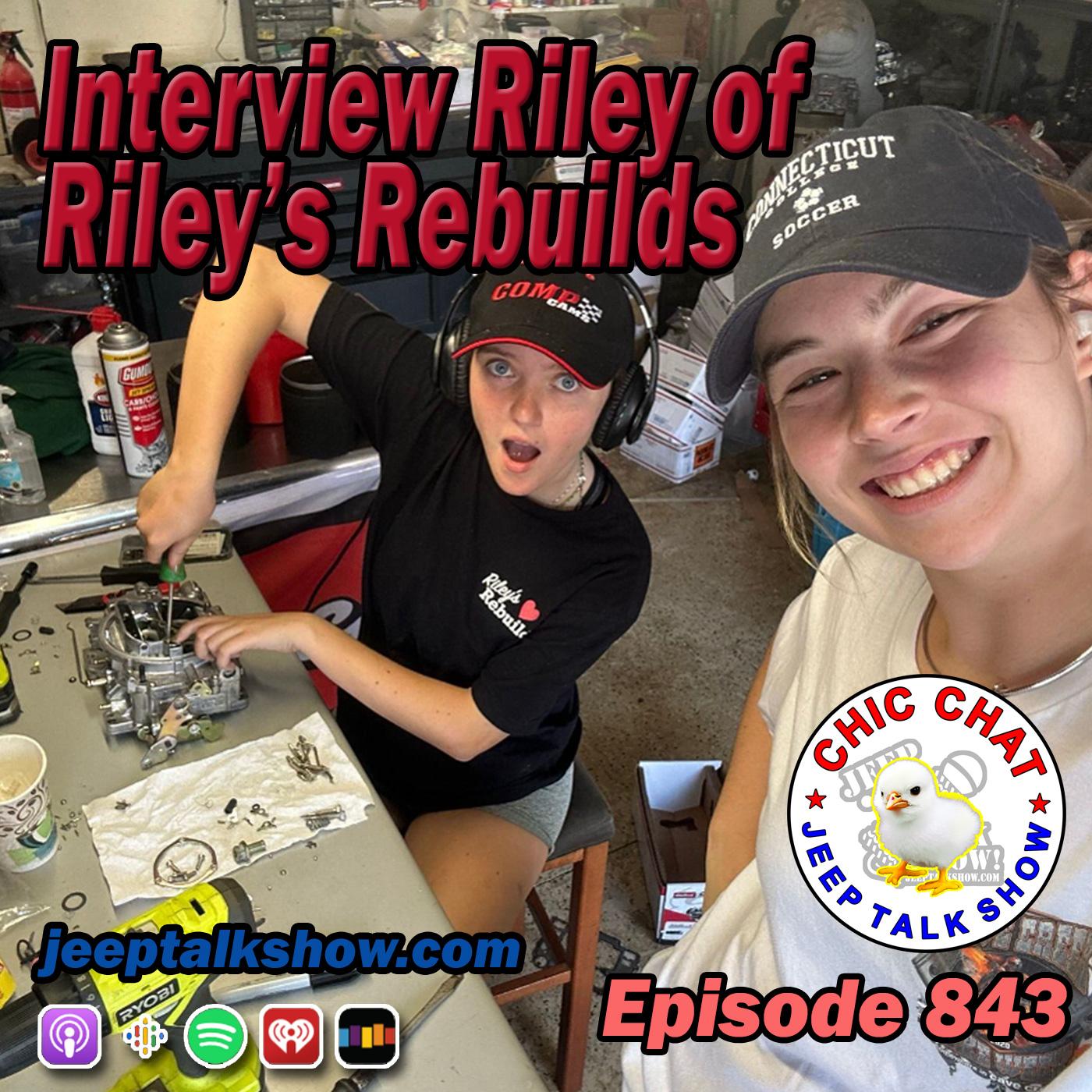 Episode 843 - CC - Interview Riley Rebuilds