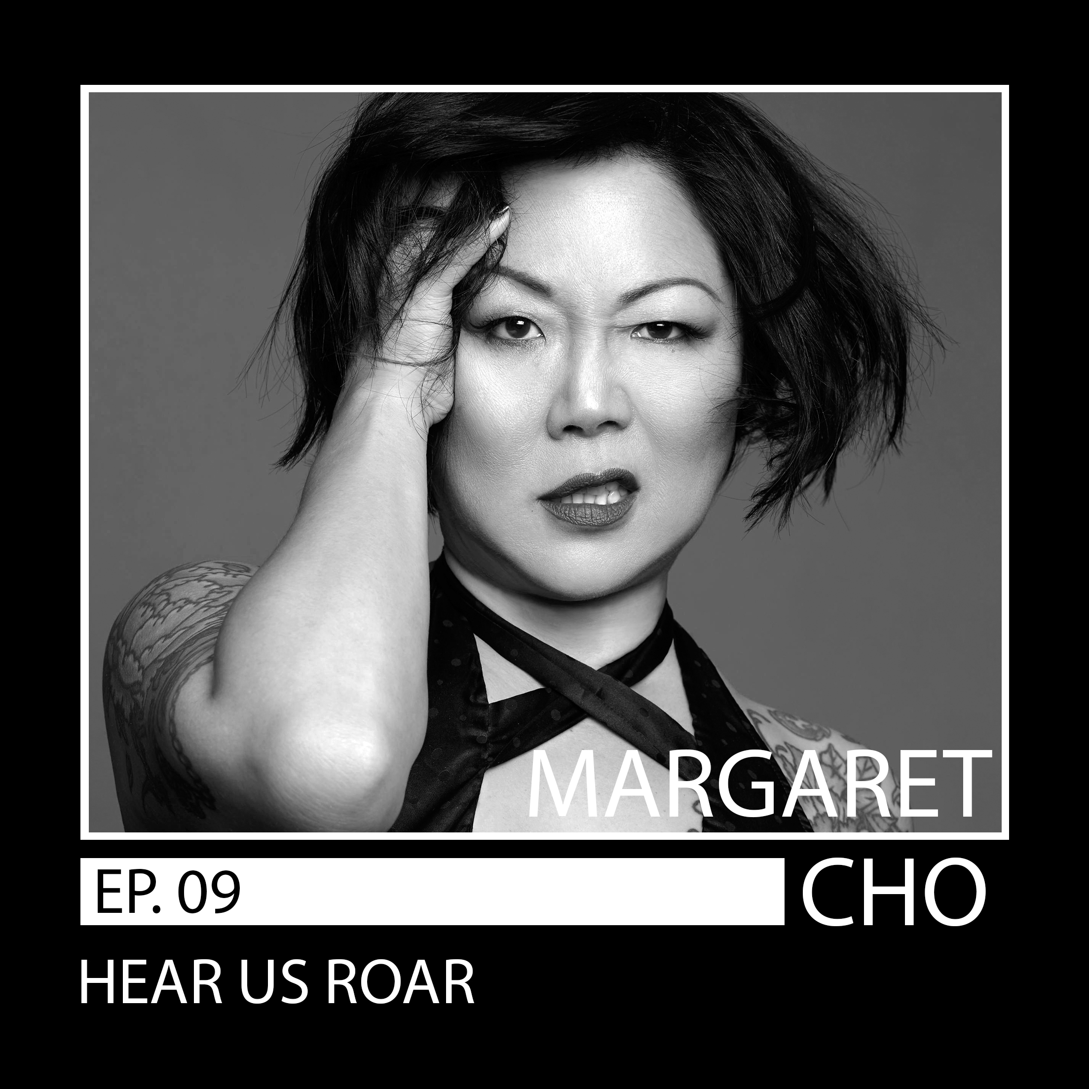 09: Margaret Cho // Honor the Process