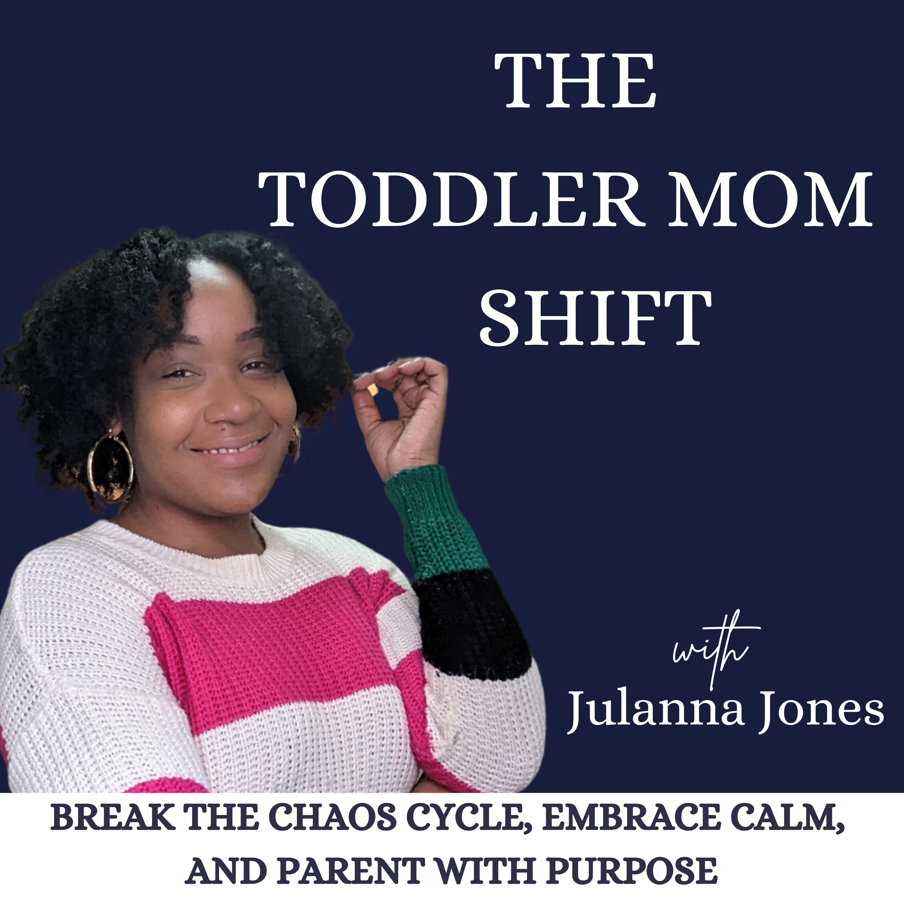 The Toddler Mom Shift