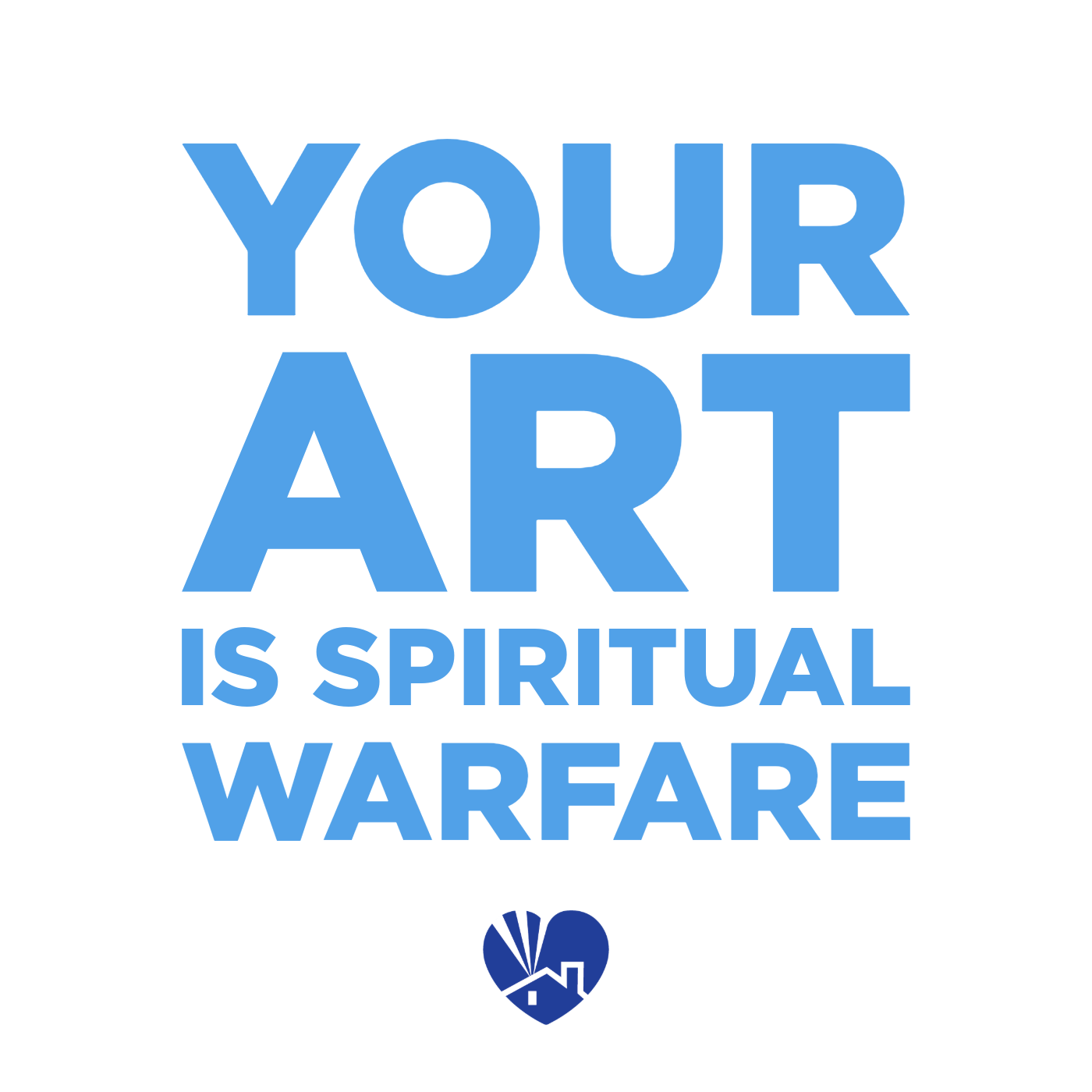 Your Art is Spiritual Warfare