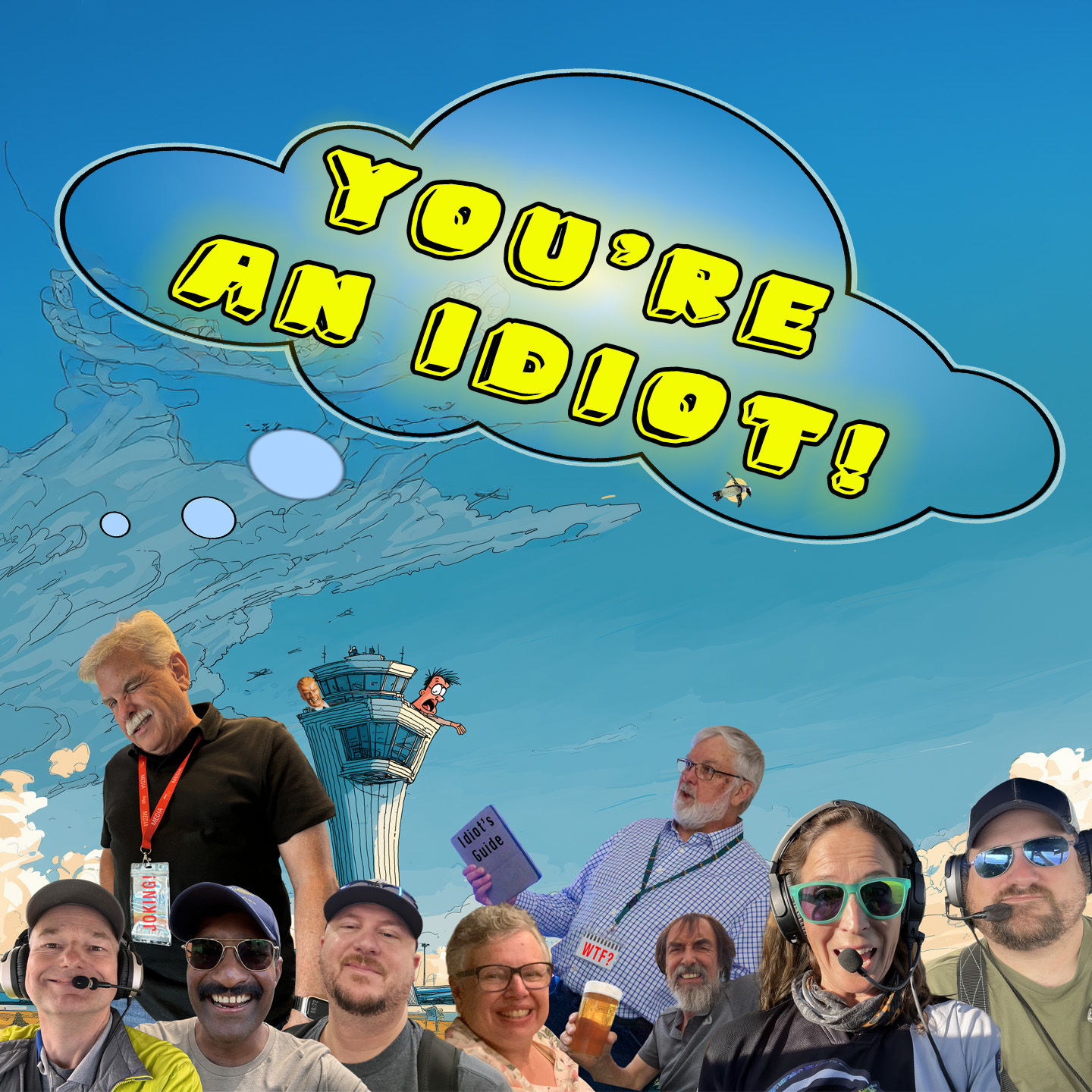 You're an Idiot!