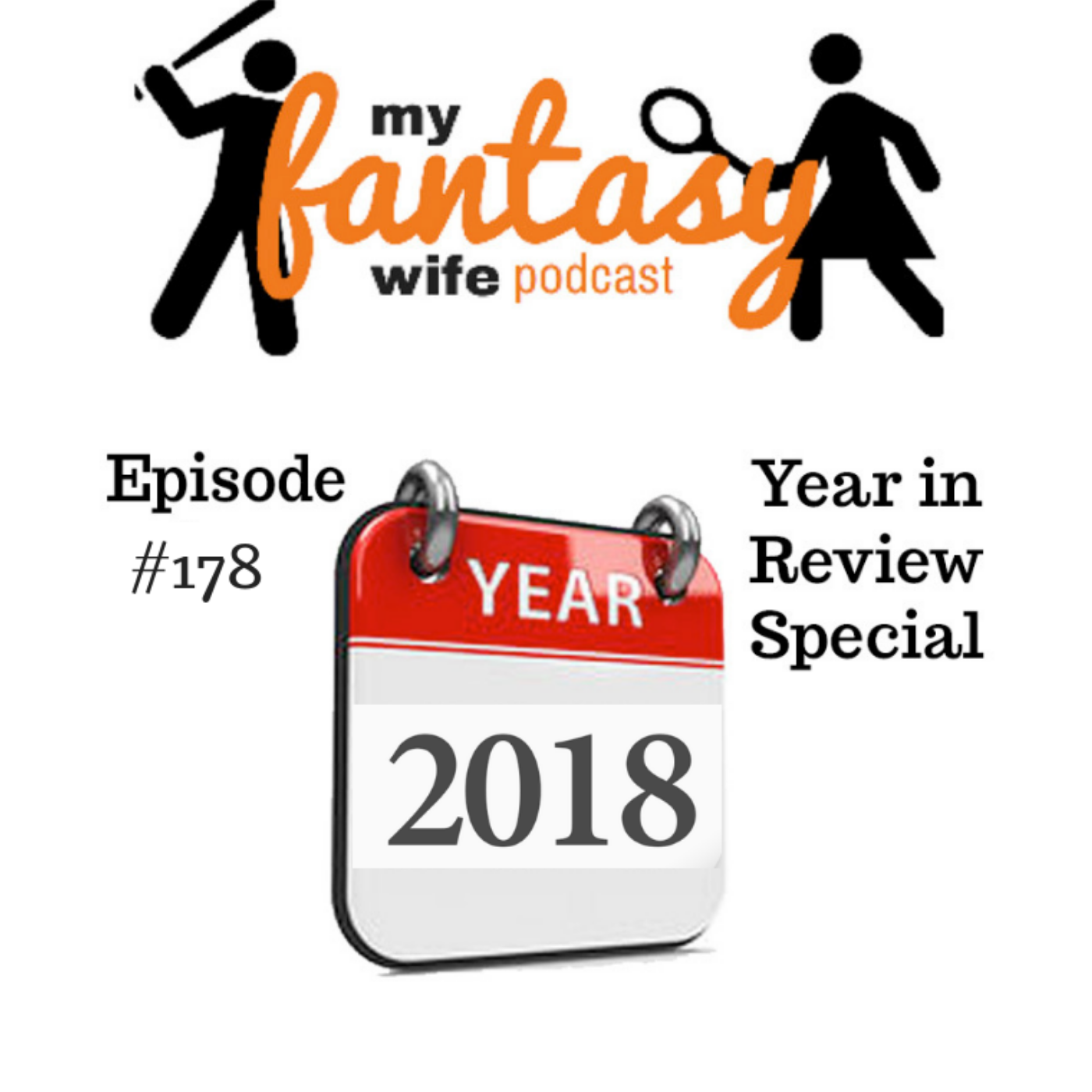 My Fantasy Wife Ep. #178: YEAR IN REVIEW SPECIAL!