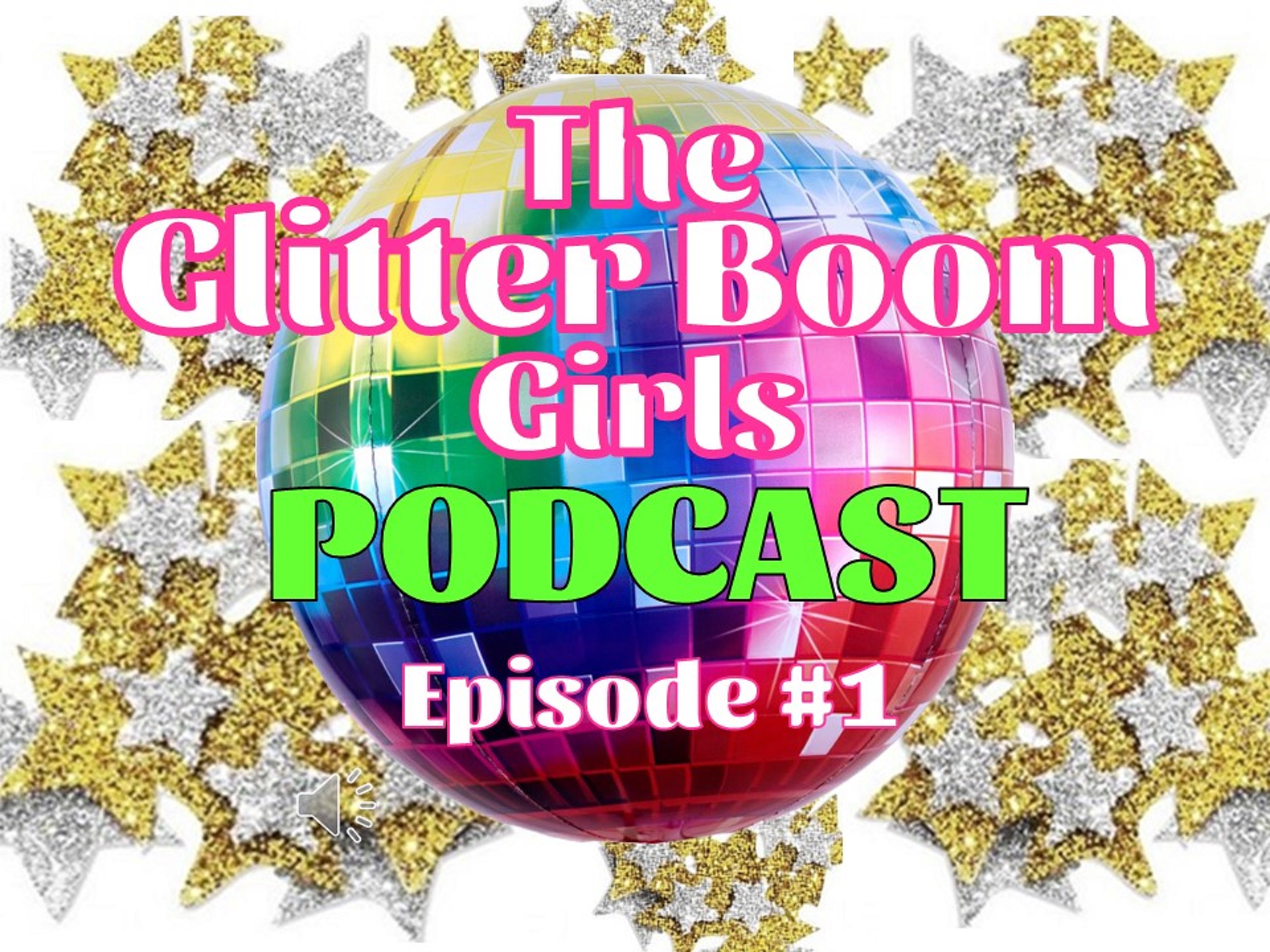 Glitter Boom Girls Podcast