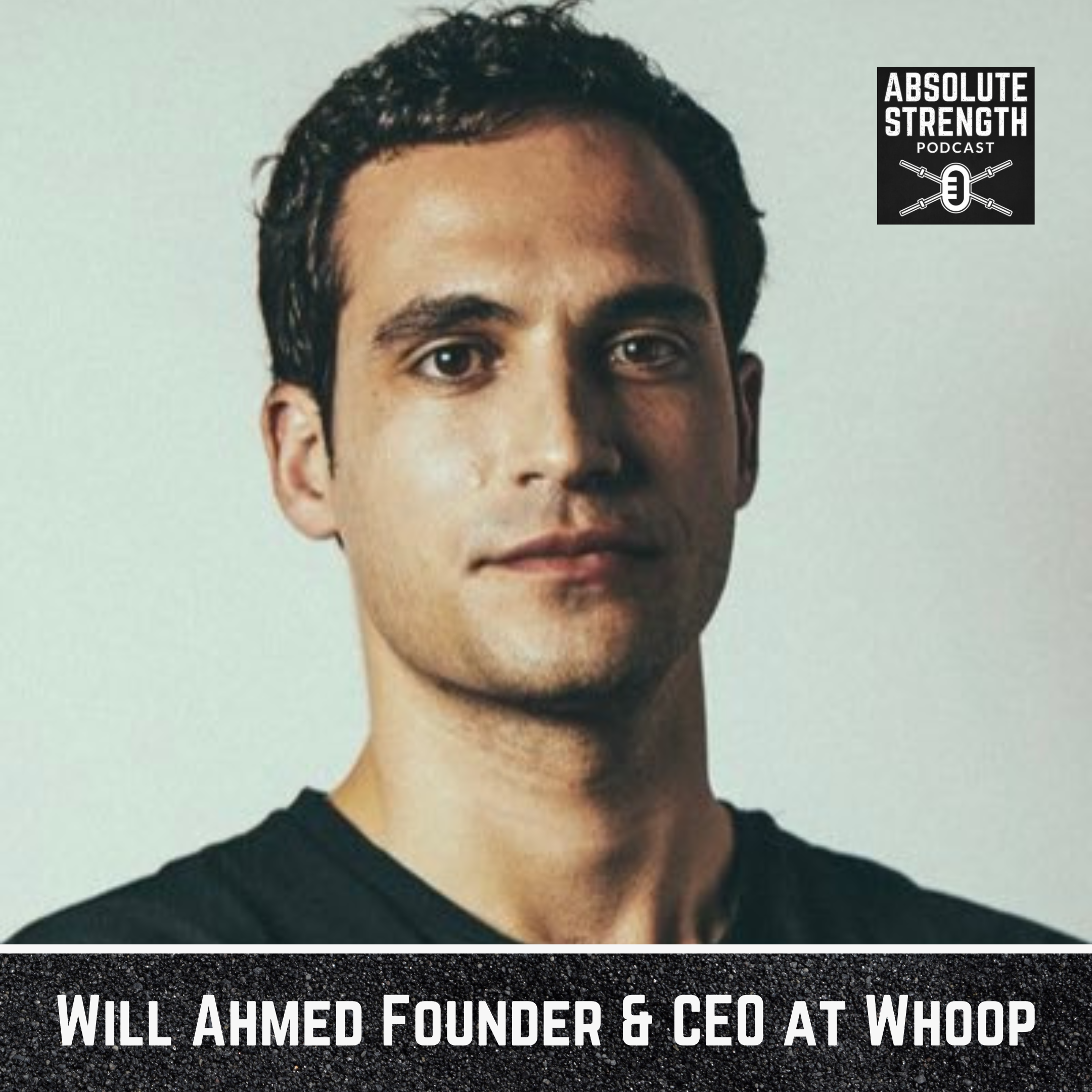 Will Ahmed - Founder and CEO at Whoop