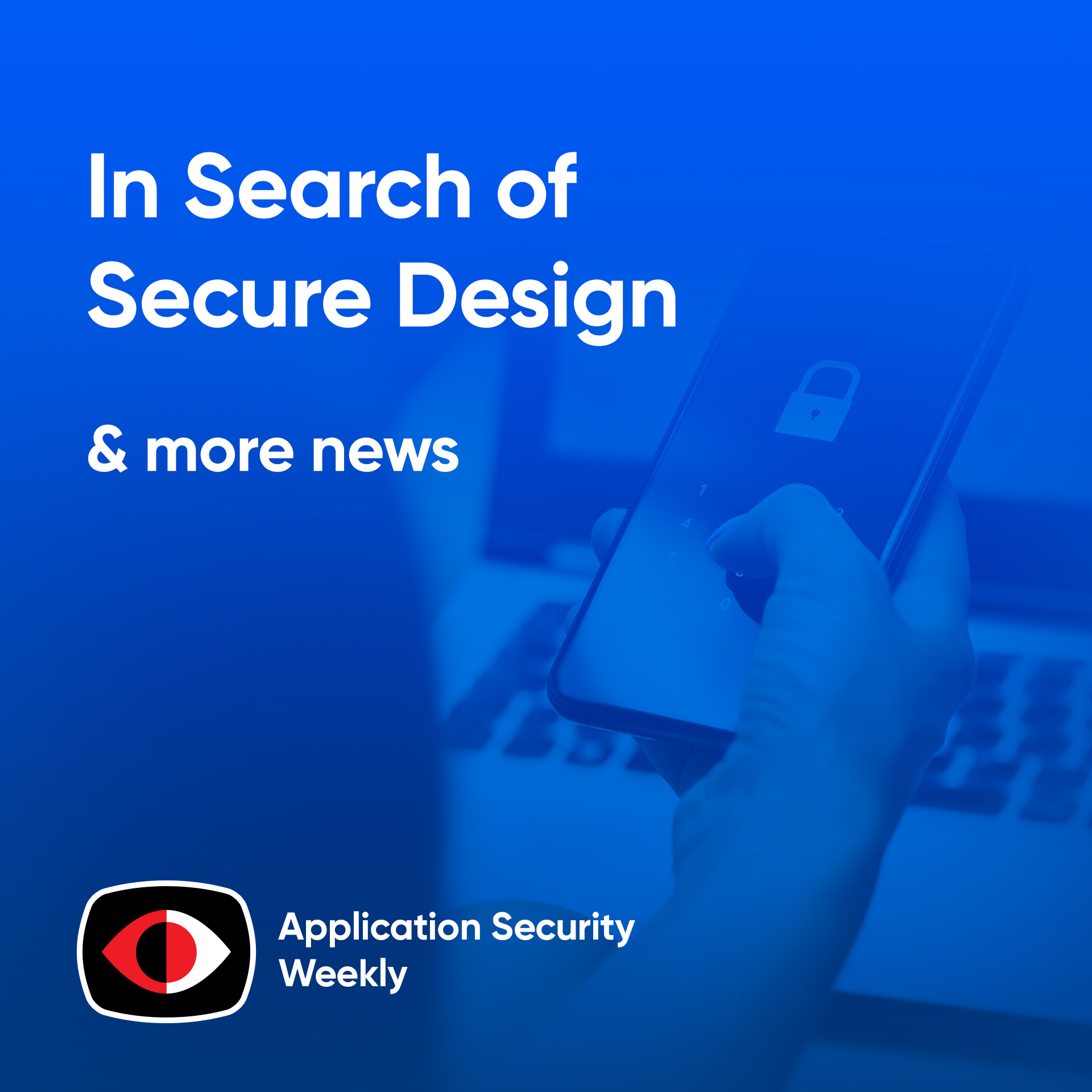 cover of episode In Search of Secure Design - ASW #325