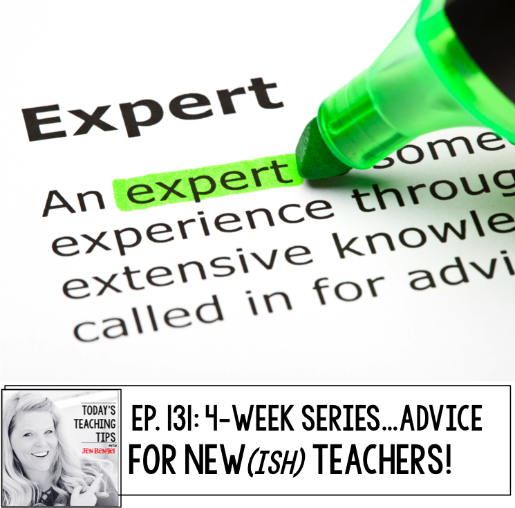 Advice for New(ish) Teachers Part 21
