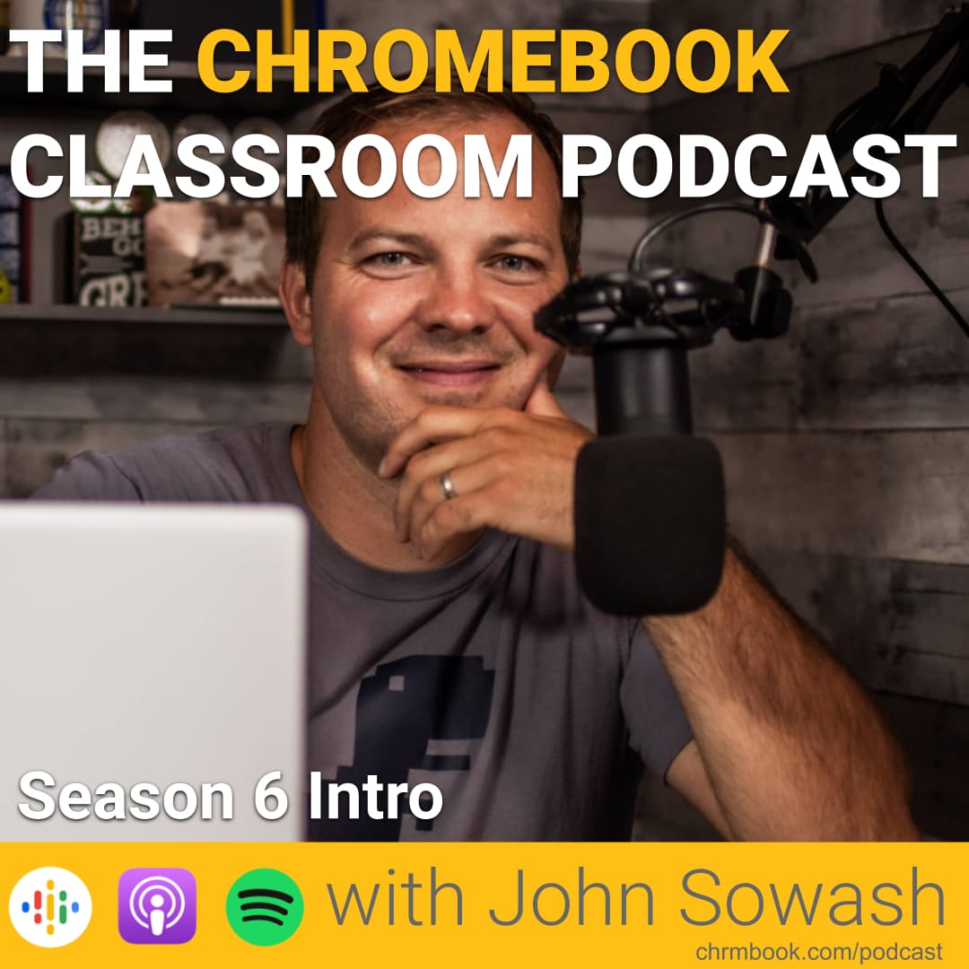 The Chromebook Classroom Podcast