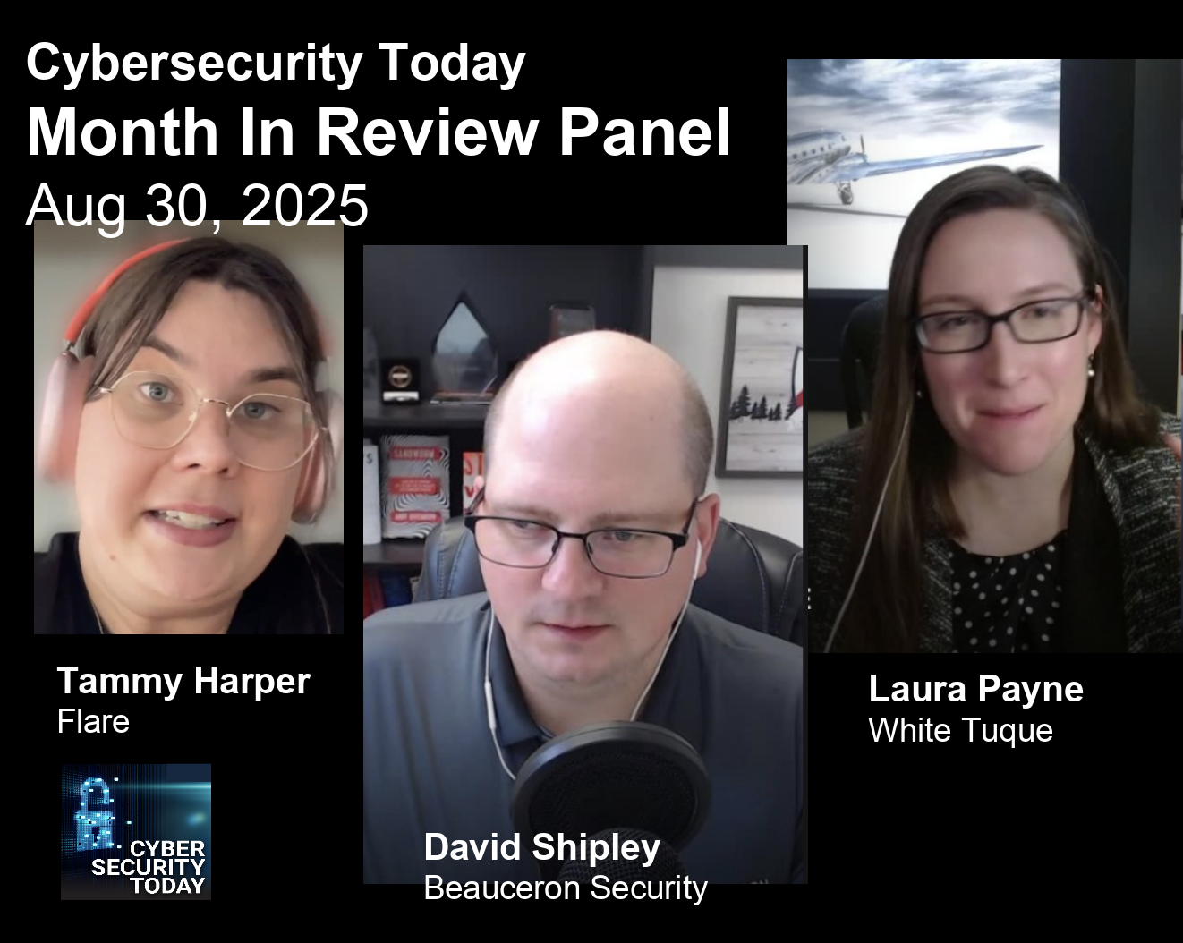 Cybersecurity Today: Month In Review Panel for August 2025