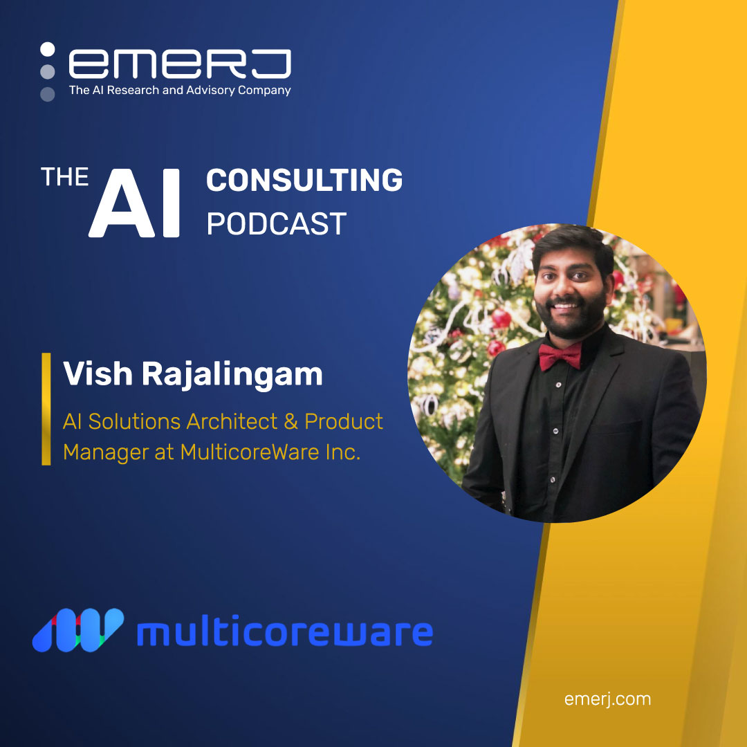 Setting Expectations for Complex ML Solutions - with Vish Rajalingam of MulticoreWare Setting Expectations for Complex ML Solutions - with Vish Rajalingam of MulticoreWare