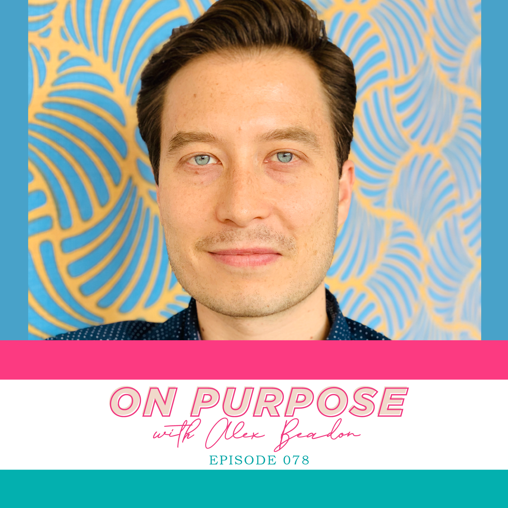 On Purpose With Alex Beadon