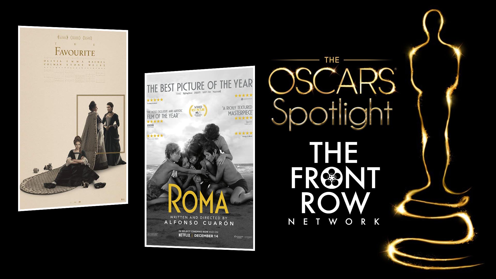 OSCAR SPOTLIGHT - Roma & The Favourite