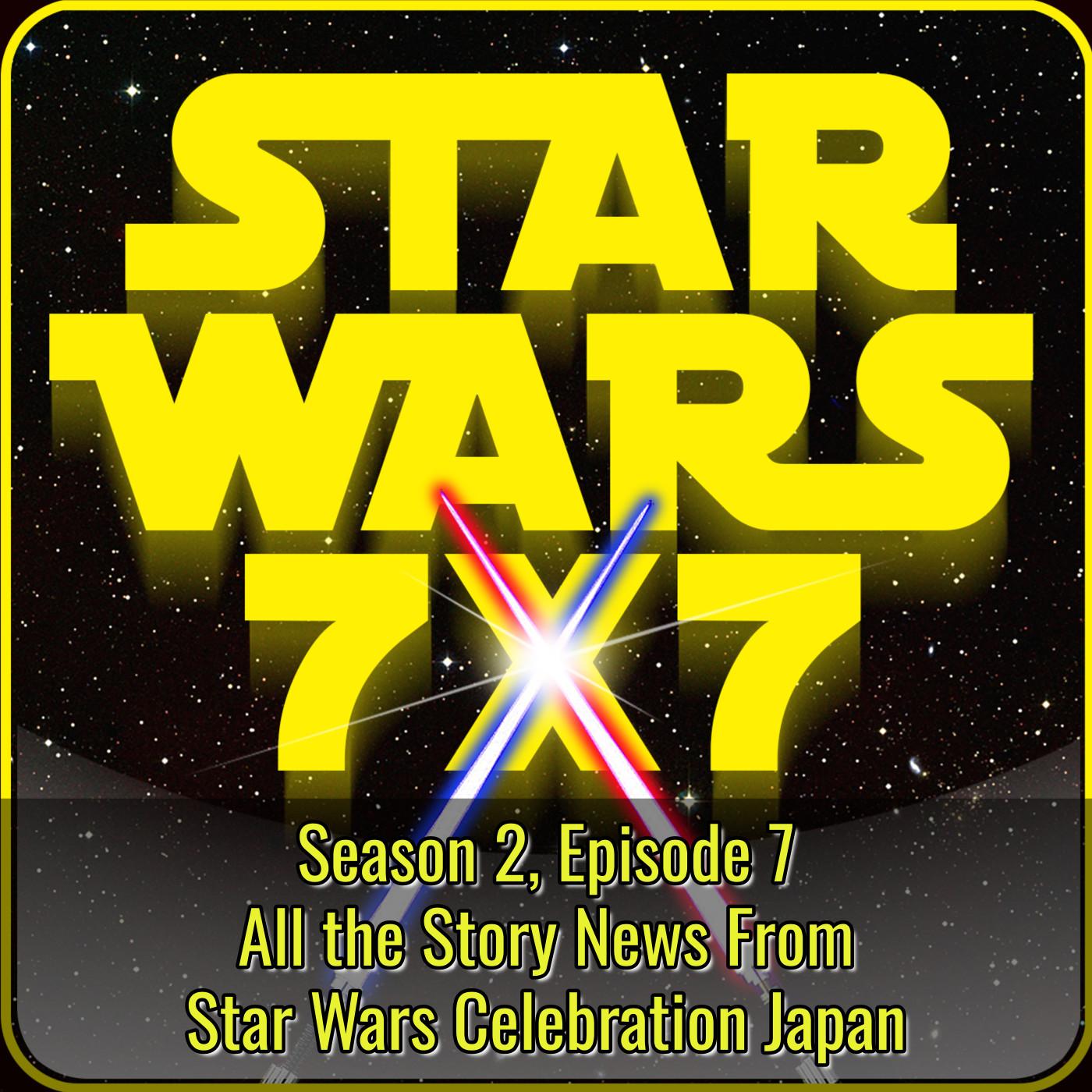 All the Star Wars News From Celebration Japan | Star Wars 7x7 Season 2 Episode 7