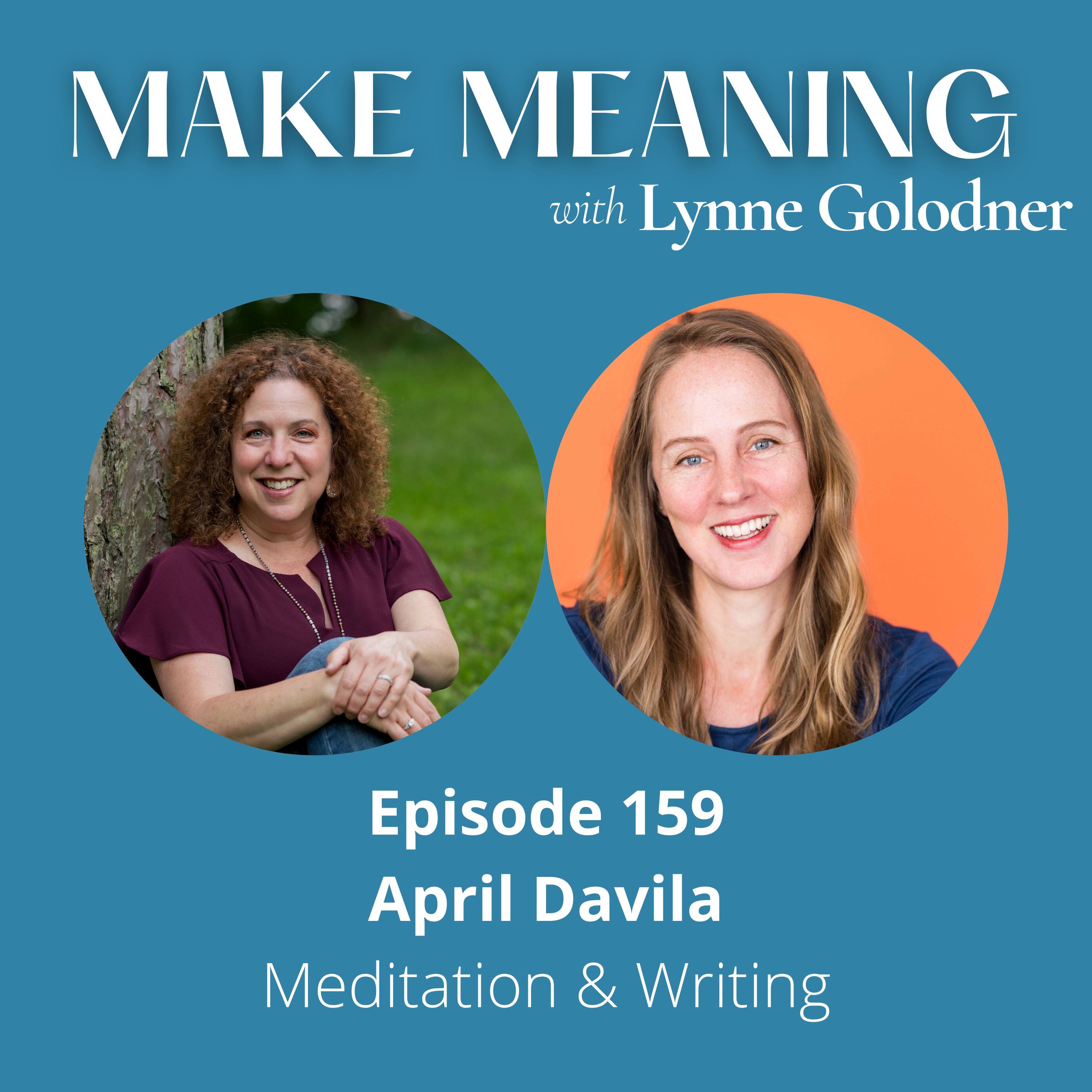 Episode 159 – April Davila - Meditation & Writing