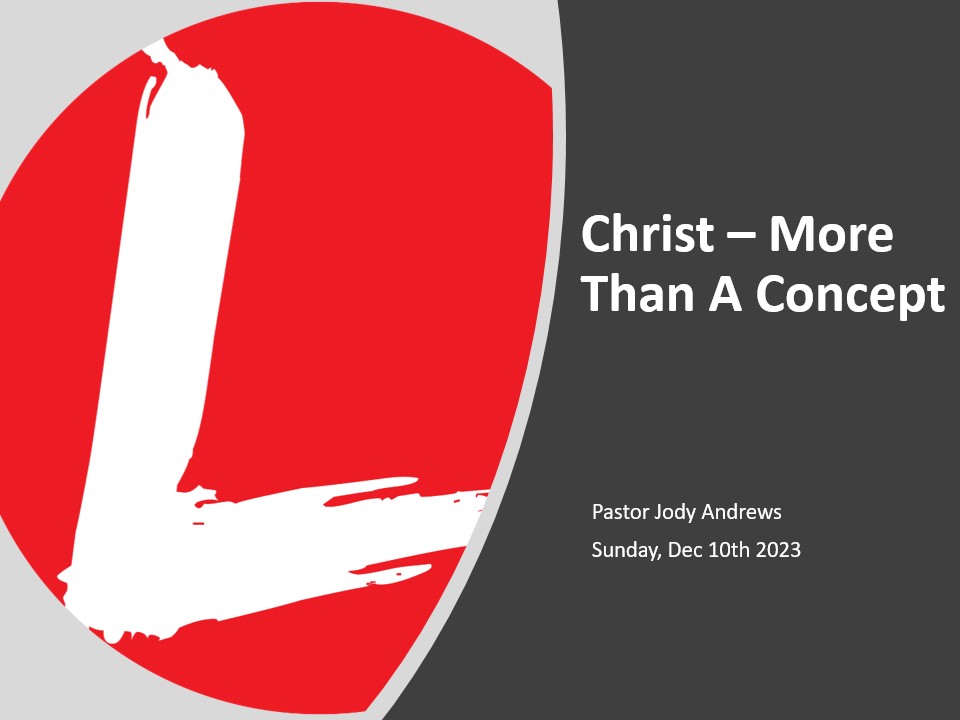Christ - More Than A Concept