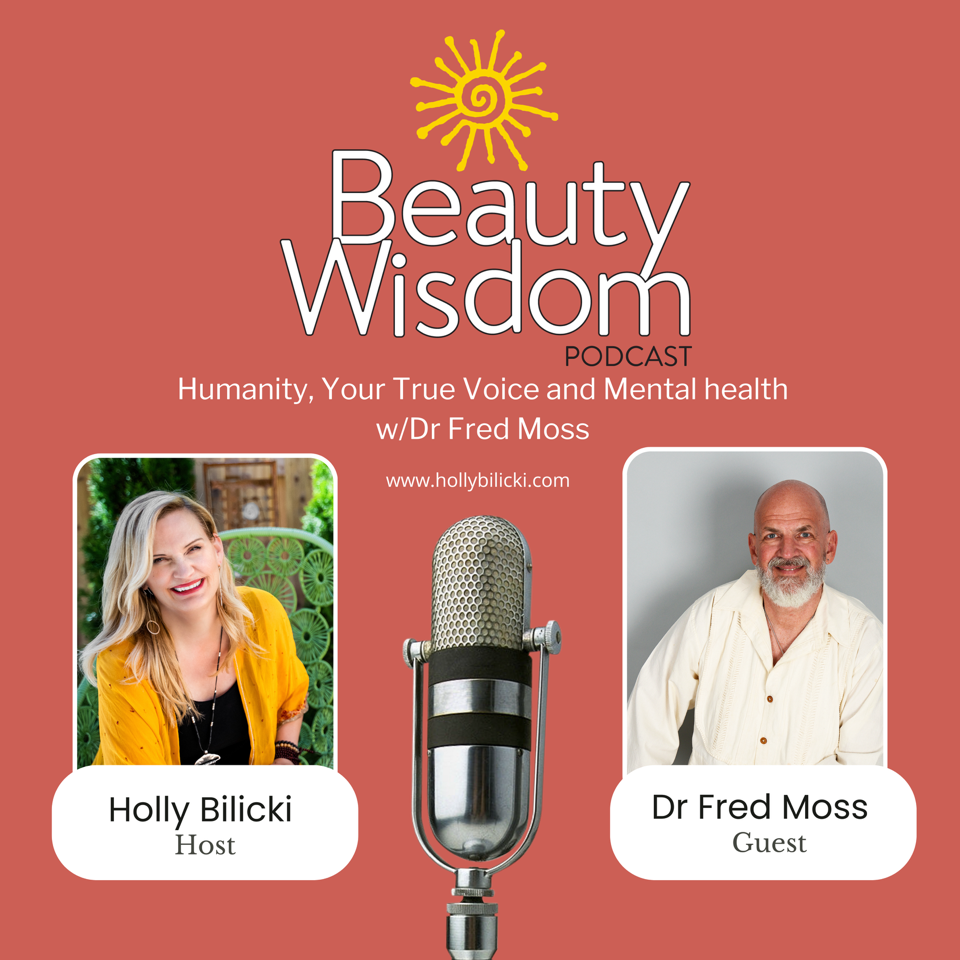 Dr Fred Moss - Humanity - Your True voice and mental health