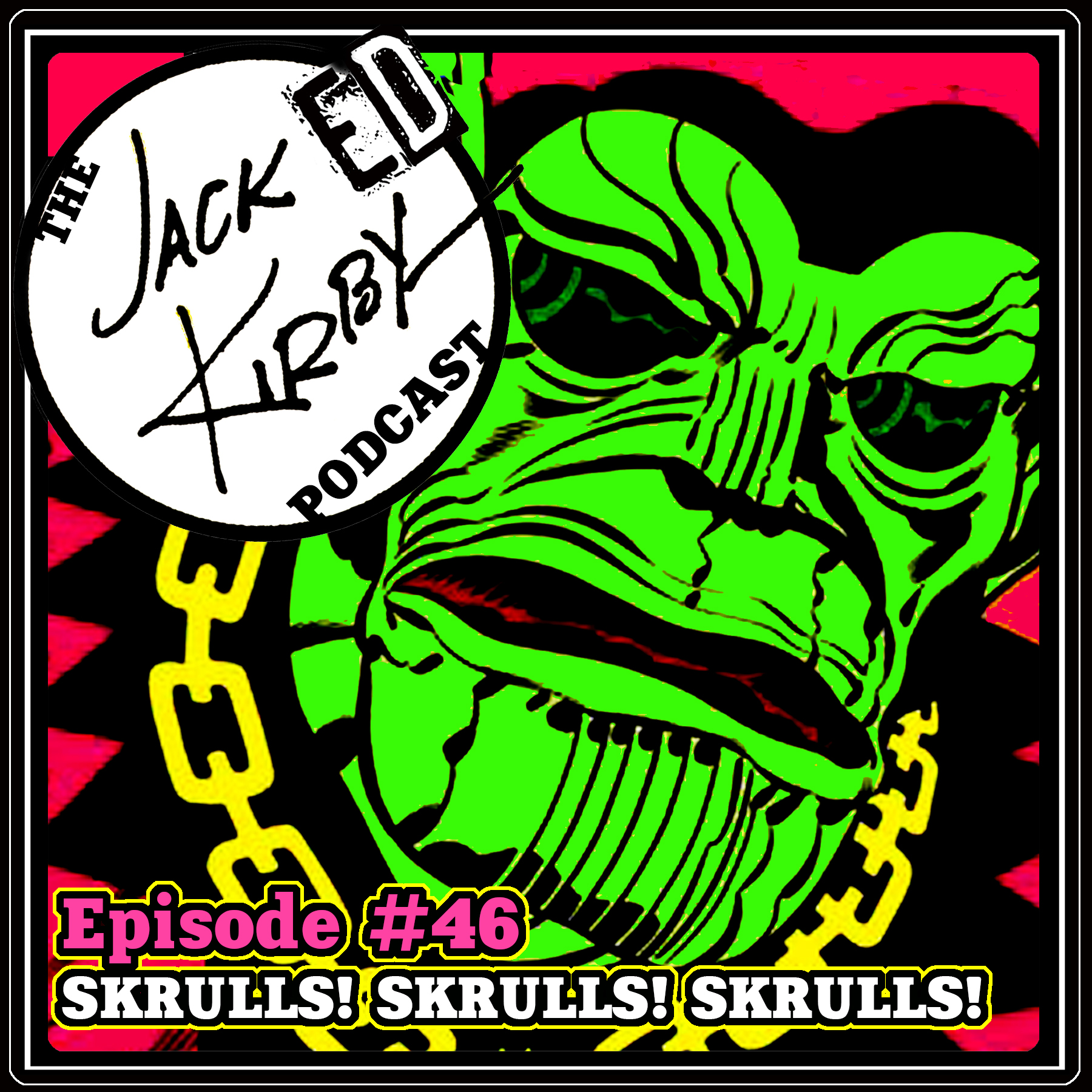 EPISODE 46- Skrulls! Skrulls! Skrulls!