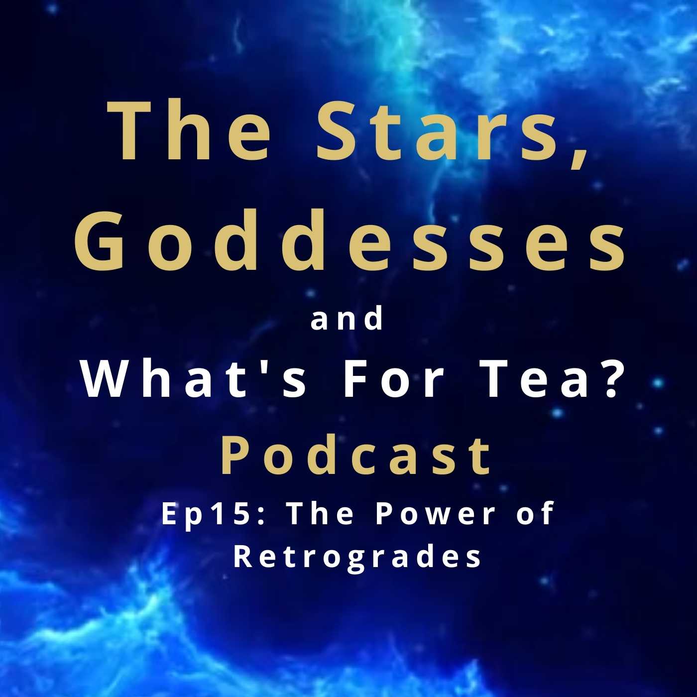 The Stars, Goddesses and What\'s for Tea?