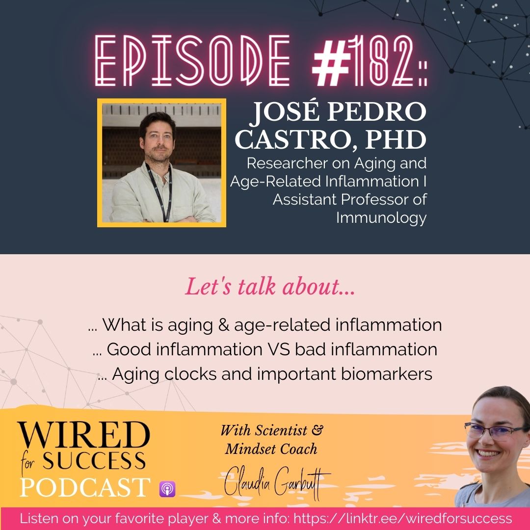 Understanding Aging & Age-Related Inflammation with  José Pedro Castro, PhD | Episode 182