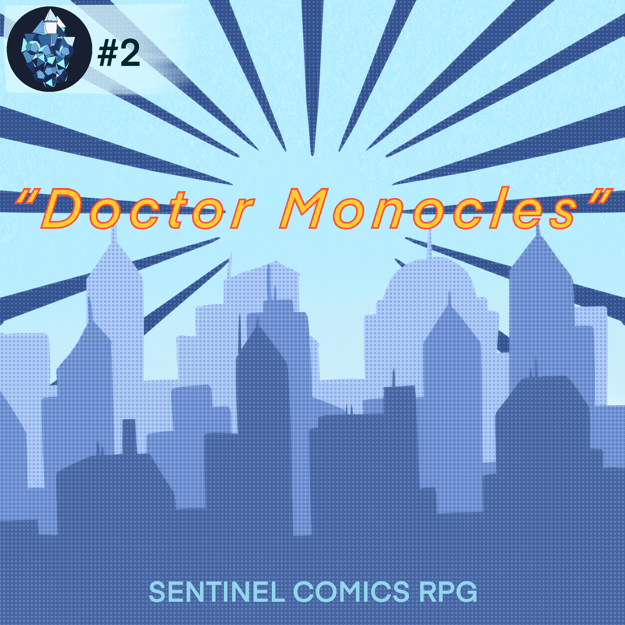 Sentinel Comics RPG: “Doctor Monocles” Issue #2