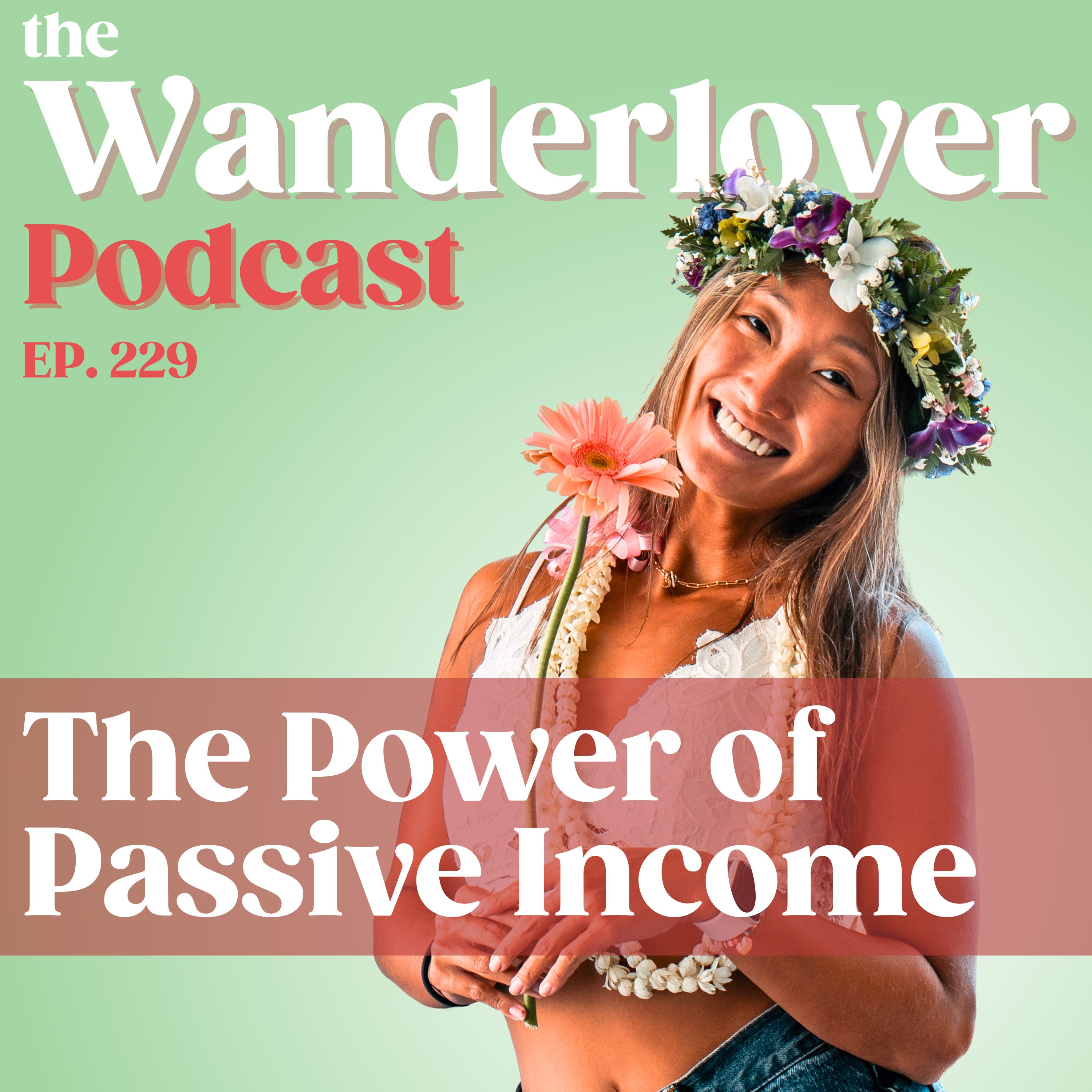 229 ✧ The Power of Passive Income