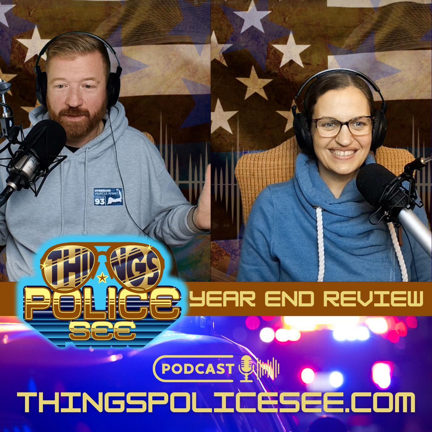 Things Police See Year-End Review 2025: Stats, Stories with Steve & Kerry