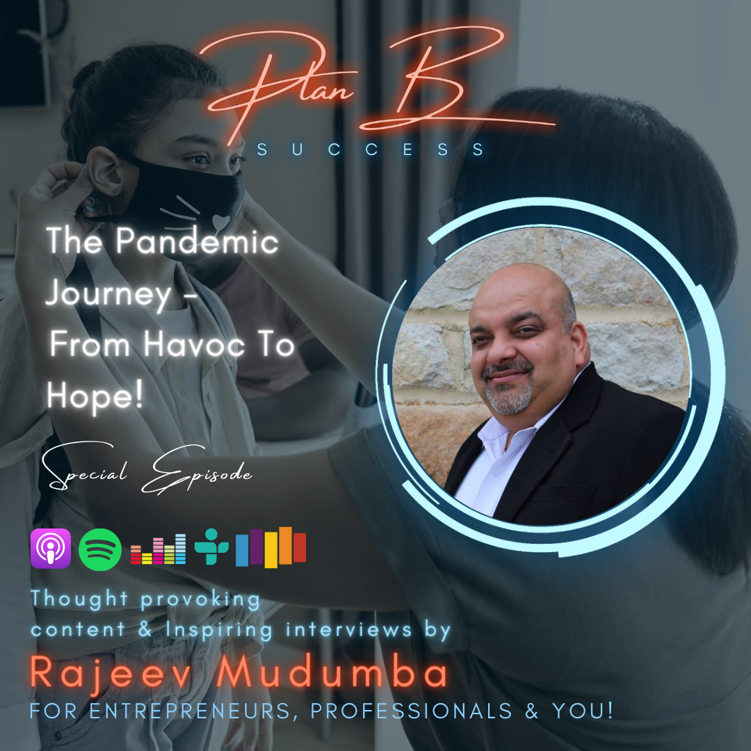 The Pandemic Journey - From Havoc To Hope!
