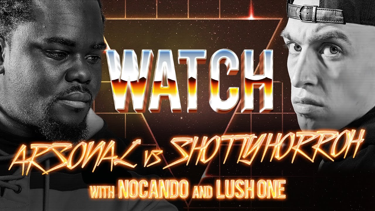 ARSONAL vs SHOTTY HORROH with NOCANDO and LUSH ONE episode artwork