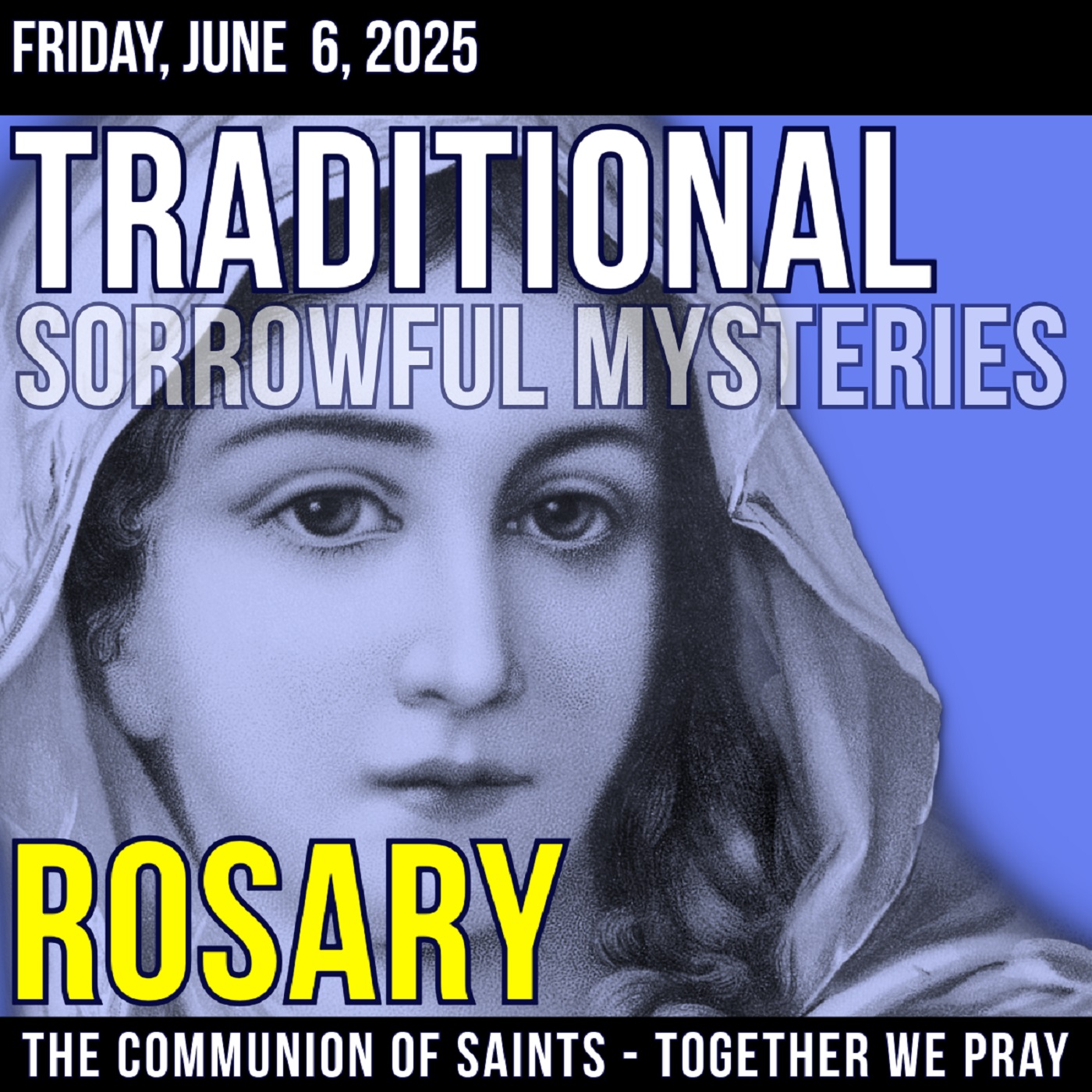 TRADITIONAL ROSARY - FRIDAY - DAYS OF GLORY