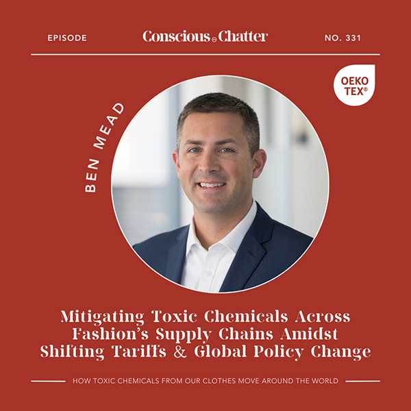 Ben Mead of OEKO-TEX® on the what brands should be doing to mitigate toxic chemicals across fashion's supply chains amidst shifting tariffs & global policy change