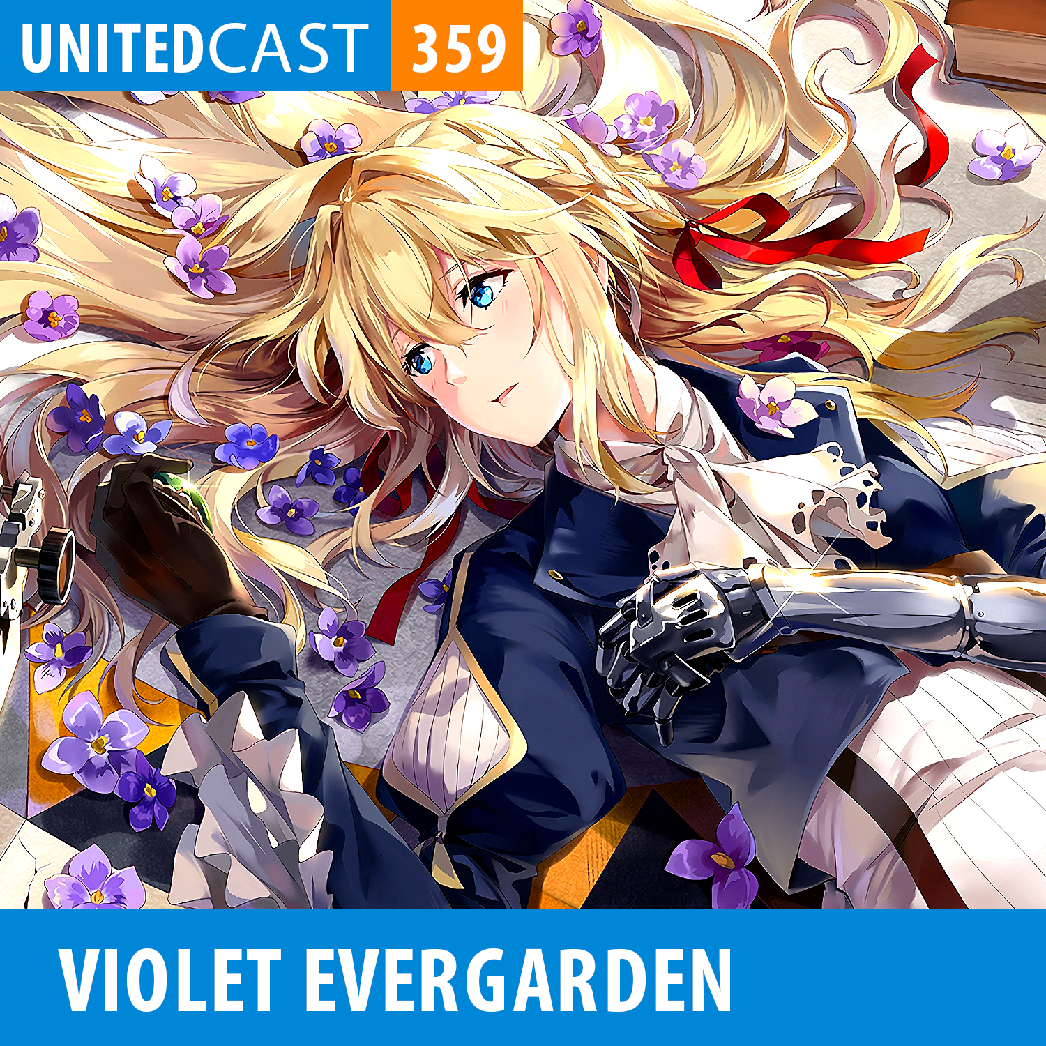 UNITEDcast #359 - Violet Evergarden
