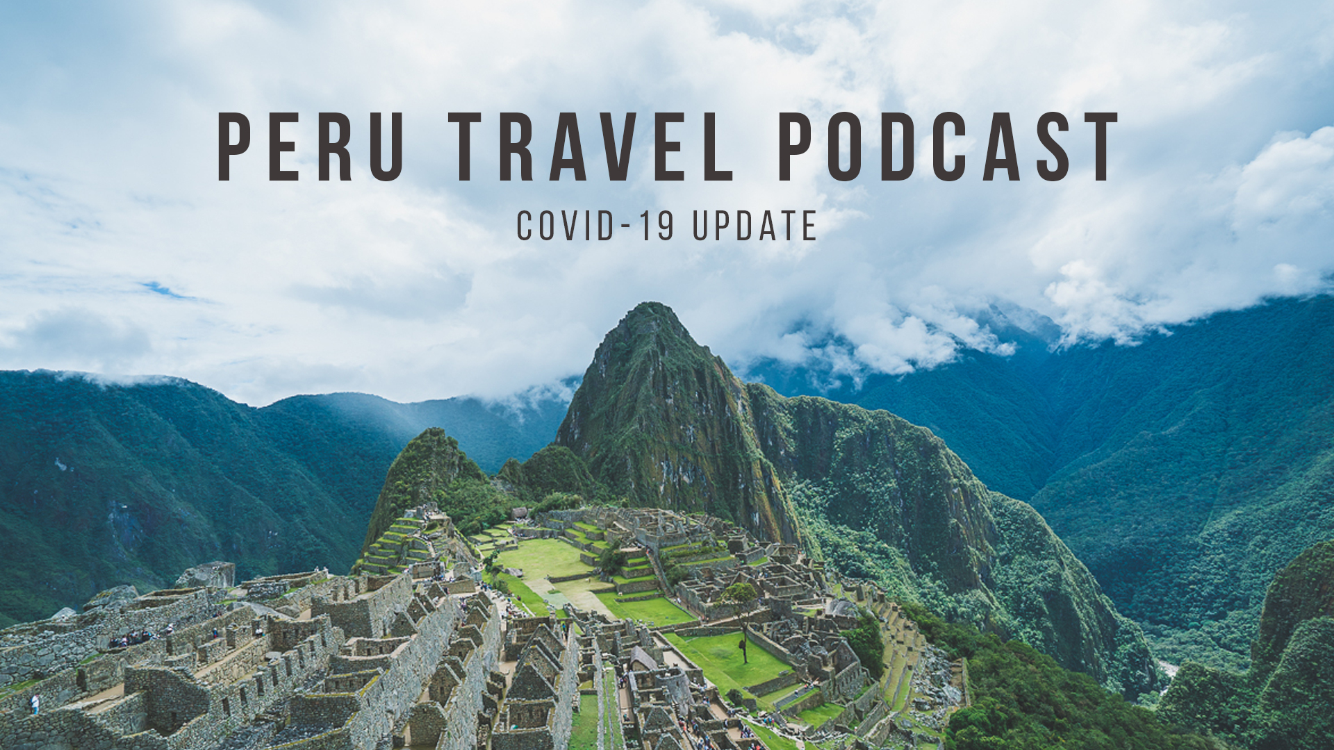 Peru Travel Podcast