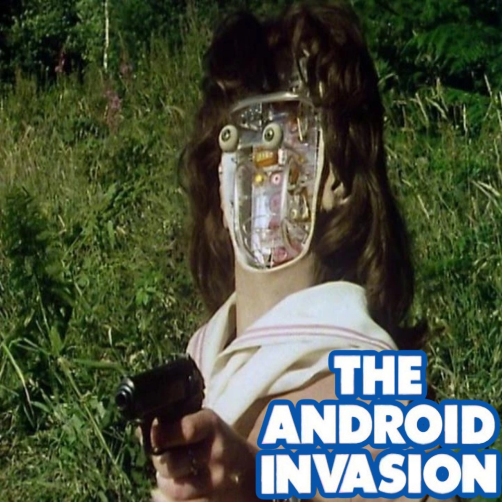 Kraall? Never Heard of 'Em! - "The Android Invasion
