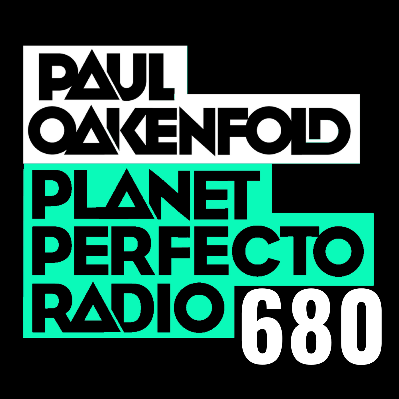 Planet Perfecto Podcast 680 ft. Paul Oakenfold