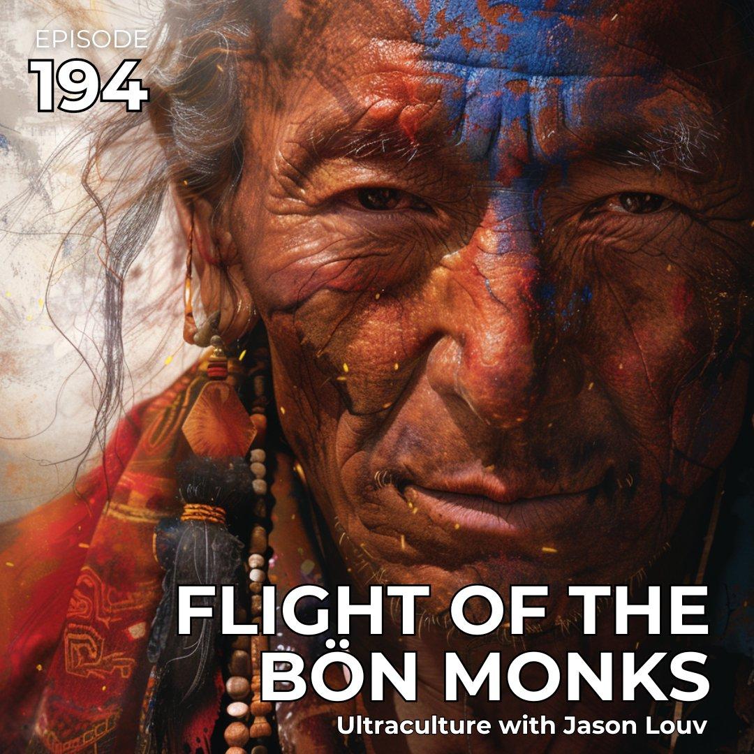 Ep. 194: Flight of the Bön Monks