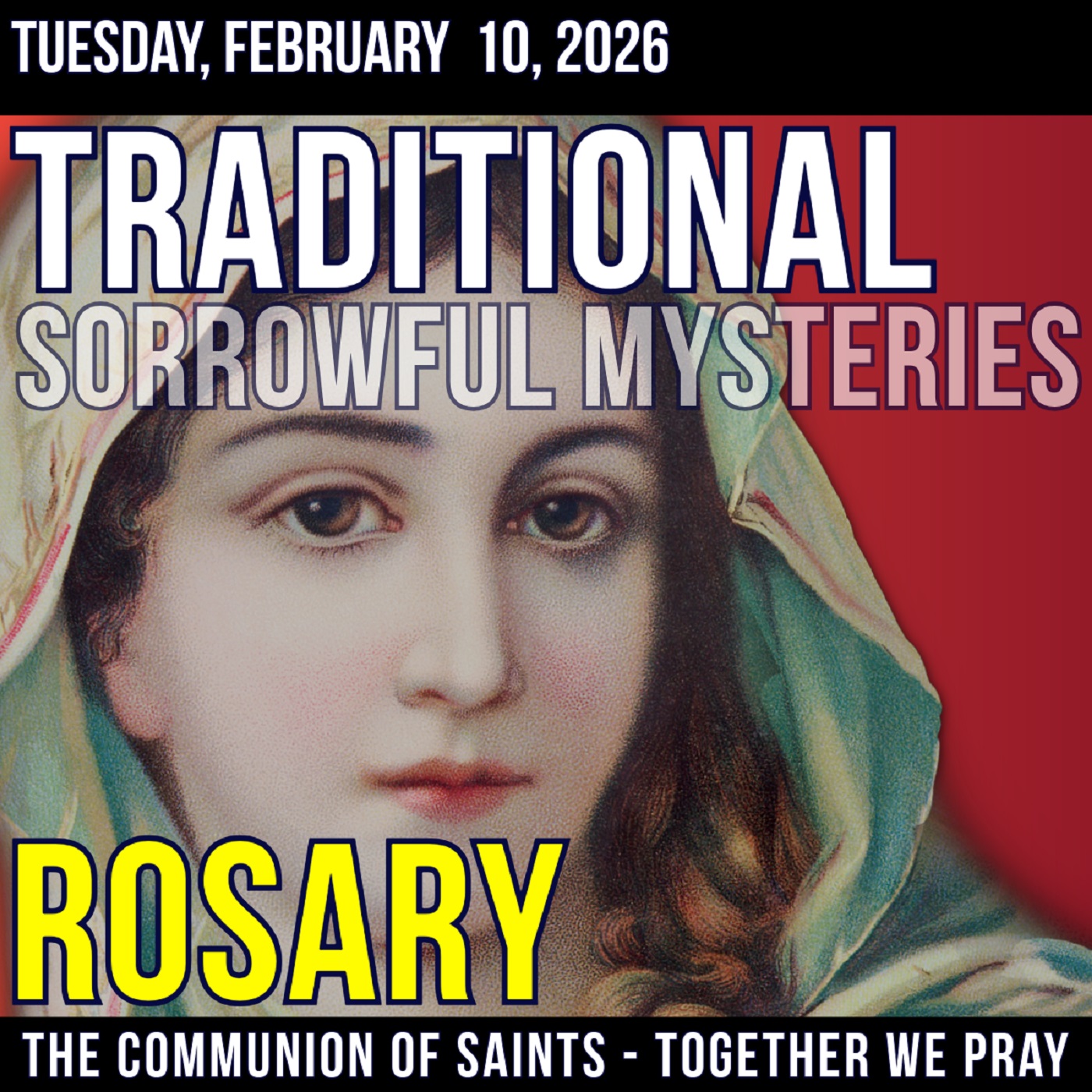 TRADITONAL ROSARY - SLOW PACED - Sorrowful Mysteries of the Rosary - Tuesday, February 10, 2026