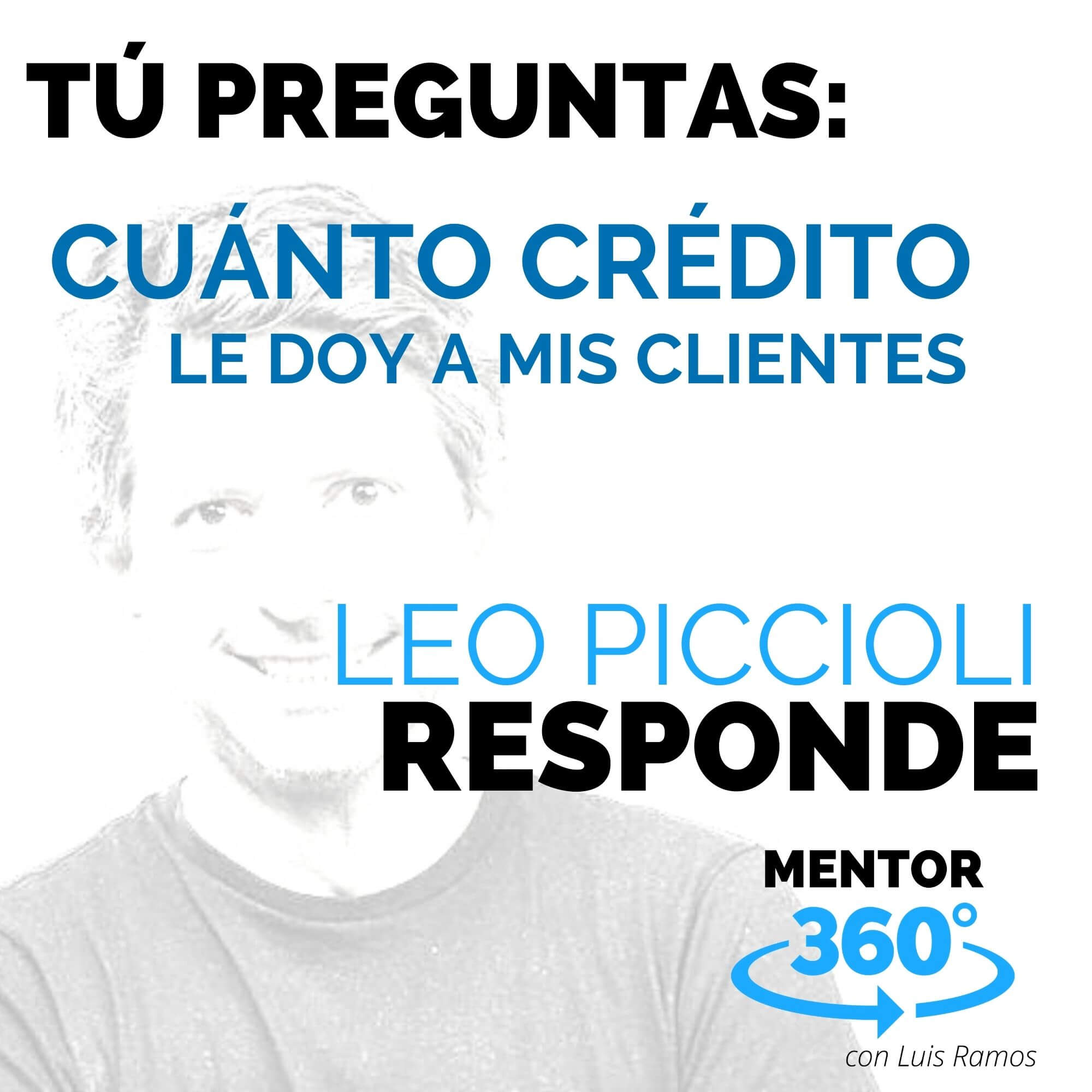 Cuánto Crédito Dar a Mis Clientes, con Leo Piccioli - MENTOR360