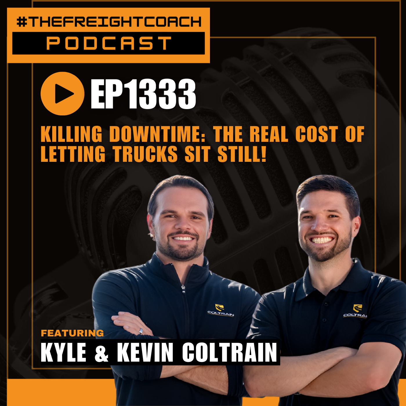 1333. #TFCP - Killing Downtime: The Real Cost of Letting Trucks Sit Still! 1333. #TFCP - Killing Downtime: The Real Cost of Letting Trucks Sit Still!