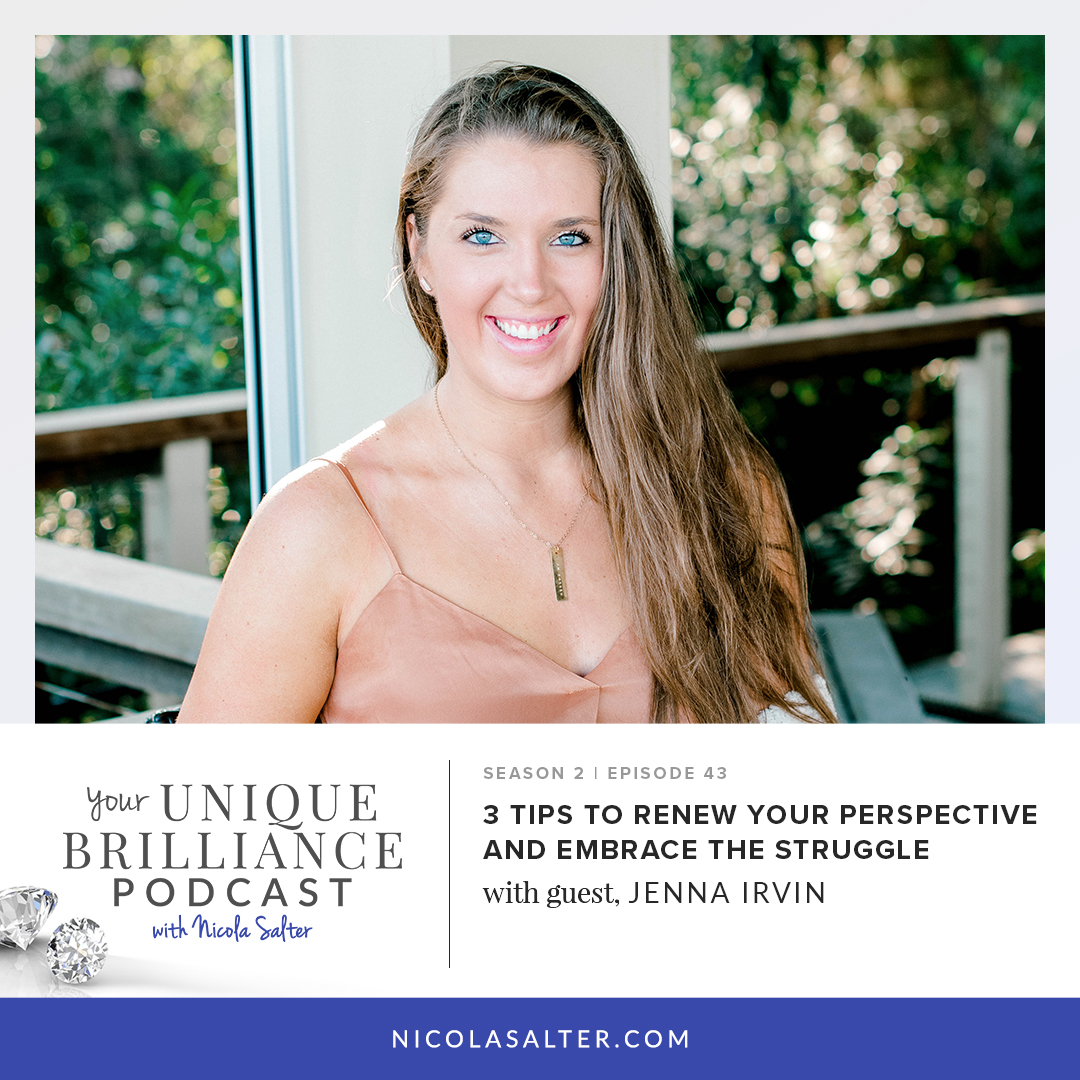 Jenna Irvin | 3 Tips to Renew Your Perspective and Embrace the Struggle