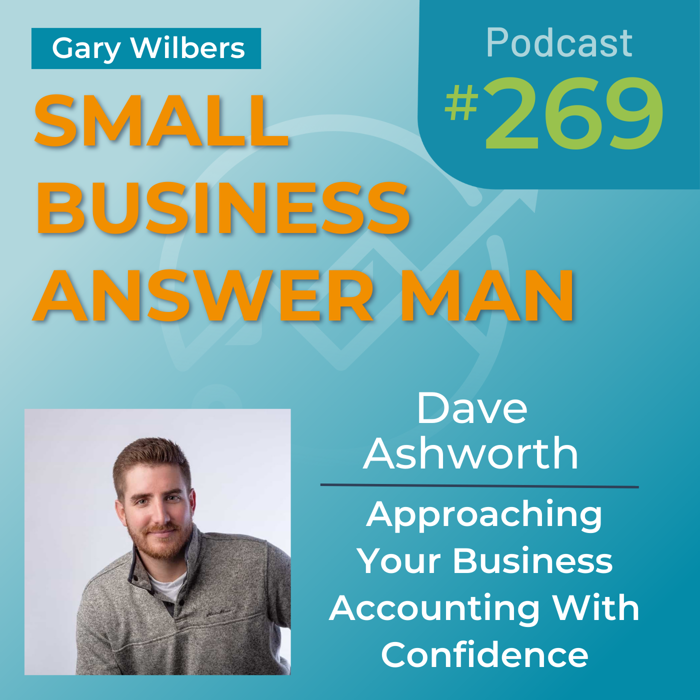 Approaching Your Business Accounting With Confidence │Ep: 269 Dave Ashworth