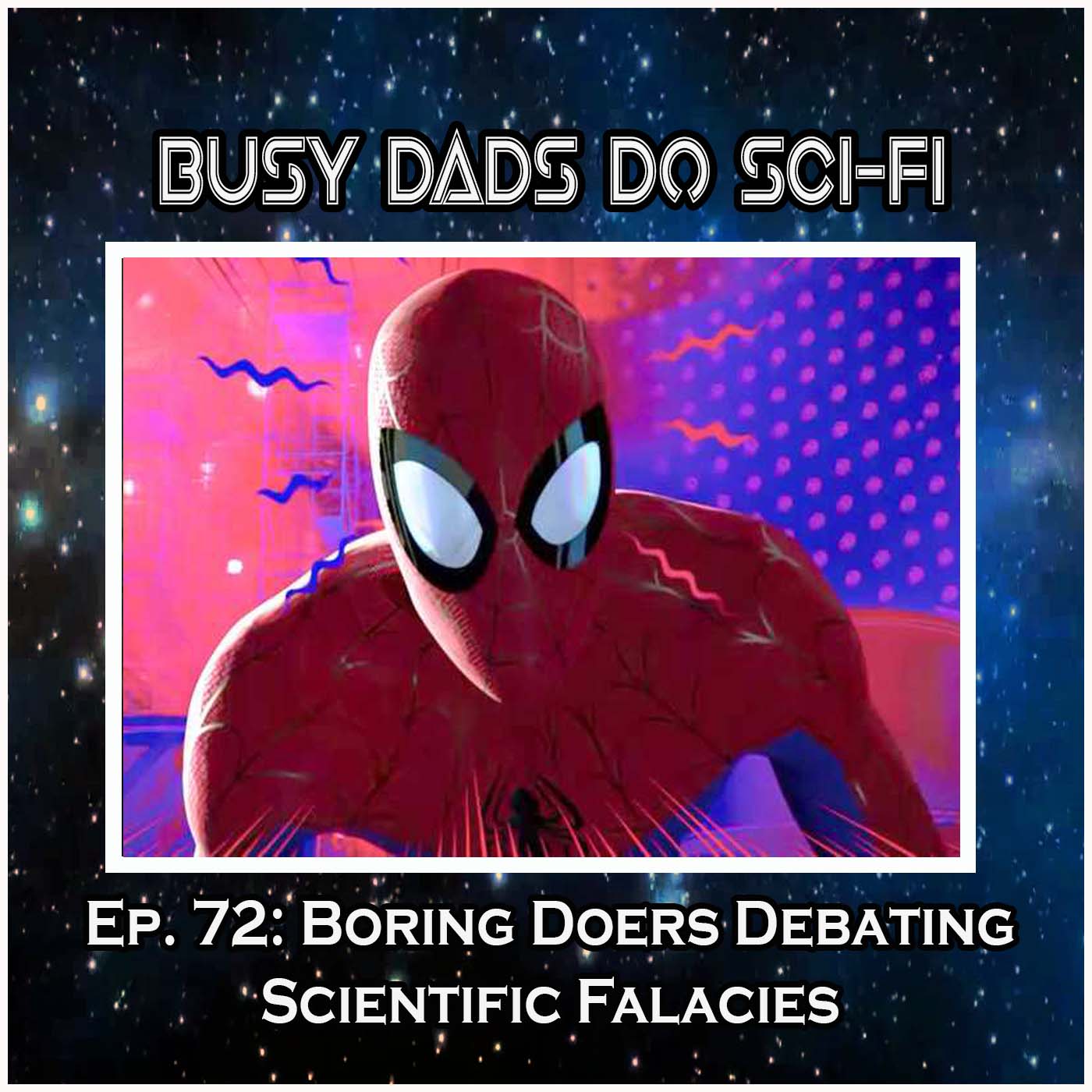 Ep. 72: Boring Doers Debating Scientific Fallacies