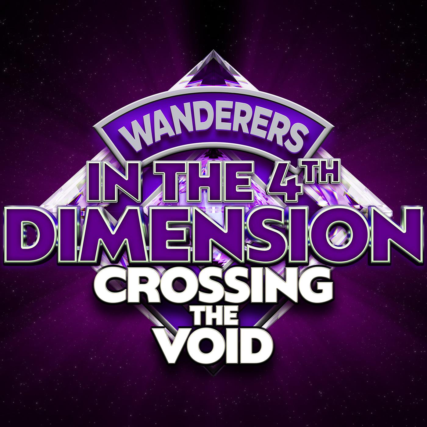 Episode 311W2447: Wanderers - Crossing the Void - November 2024