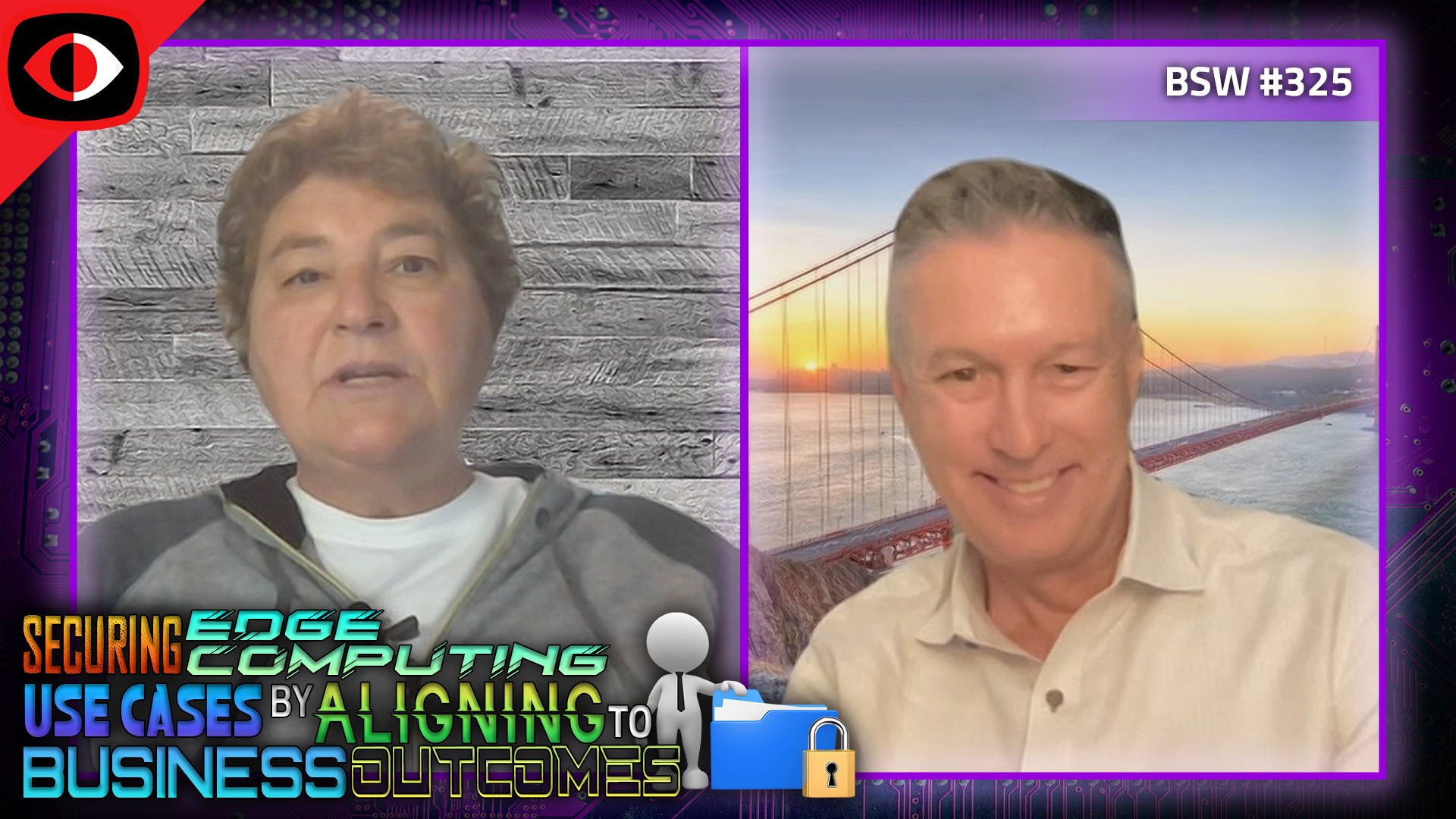 Securing Edge Computing Use Cases by Aligning to Business Outcomes - Theresa Lanowitz, Scott Stout - BSW #325